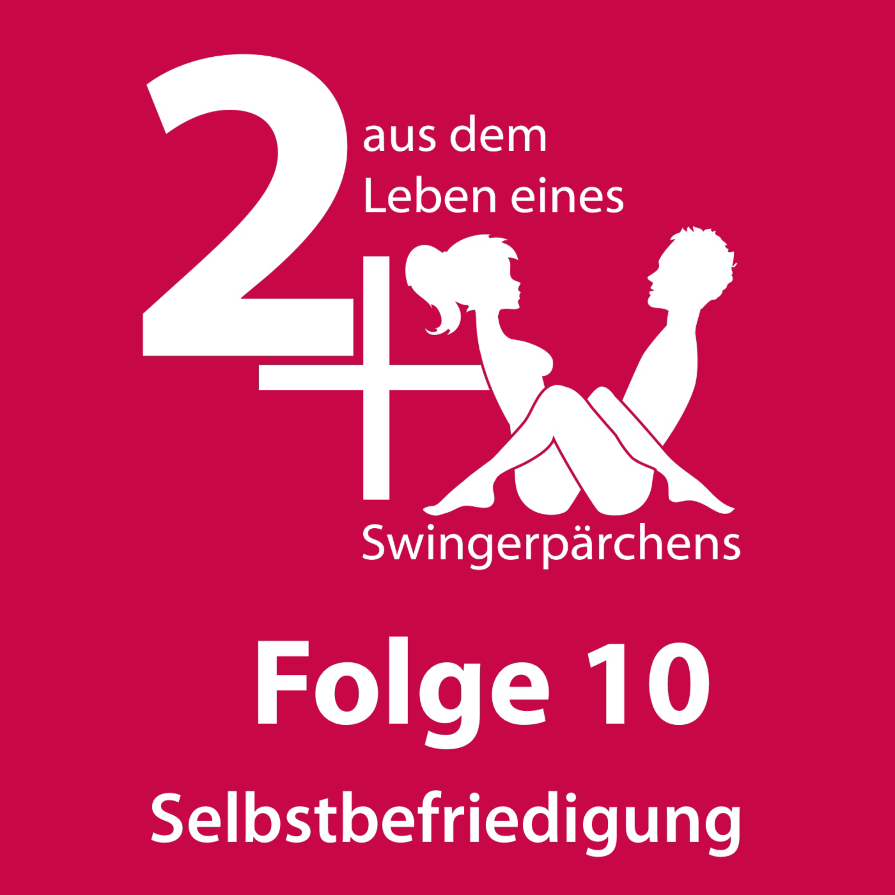 2+X - aus dem Leben eines Swingerpärchens