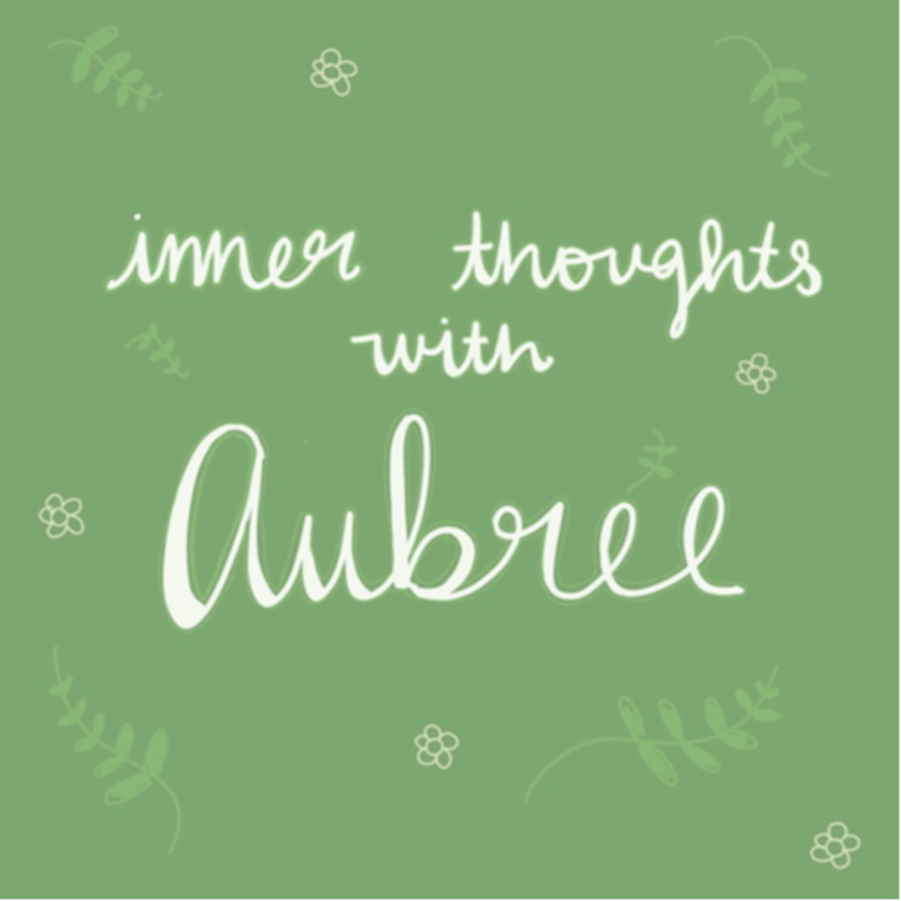 inner thoughts with aubree