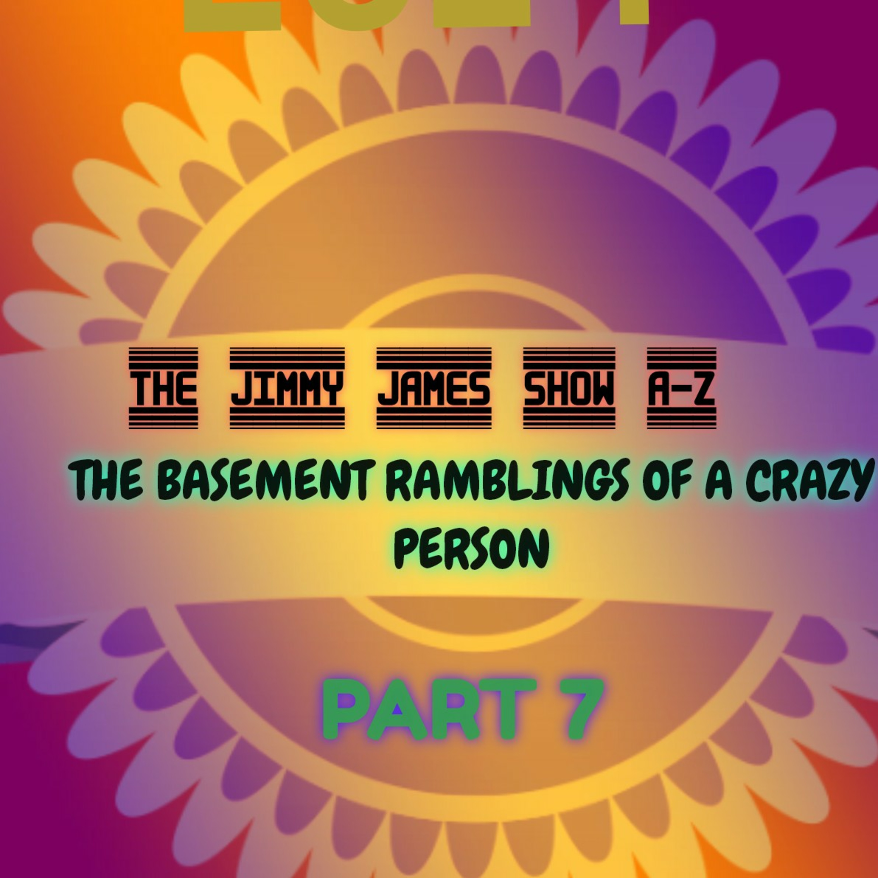 THE BASEMENT RAMBLINGS OF A CRAZY PERSON PART 7 PART 1 of 2 episode artwork