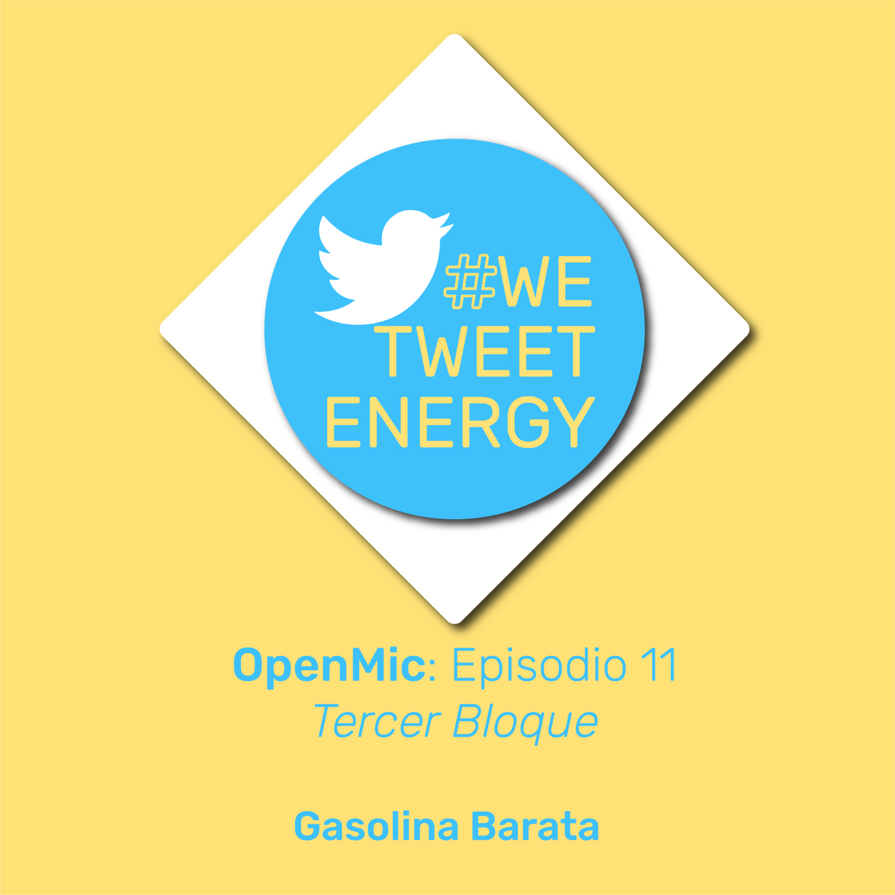 #WeTweetEnergy – OpenMic: Ep. 11.3 (03 de julio de 2020) – Gasolina Barata