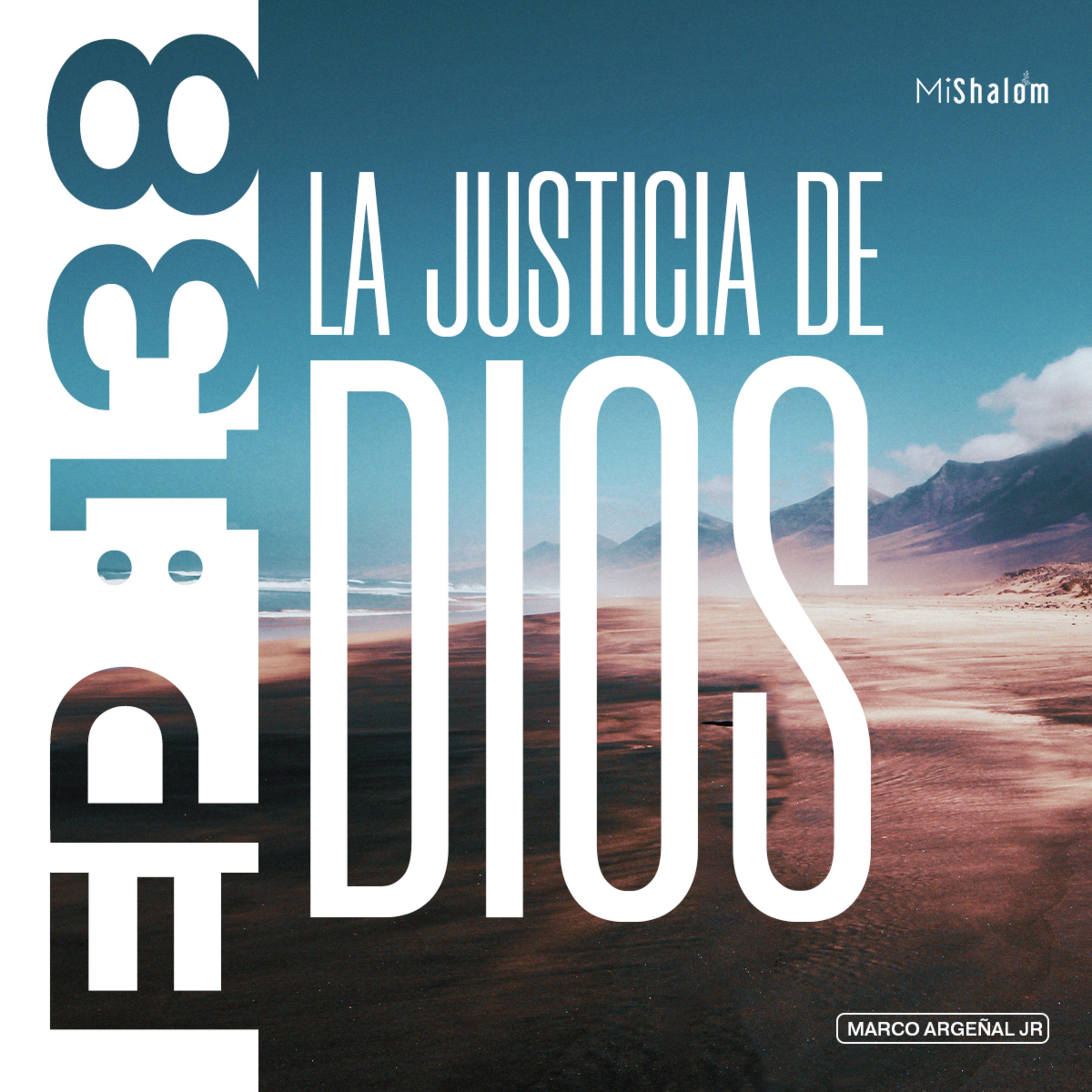 EP 138: La Justicia de Dios - Marco Argeñal Jr. episode artwork