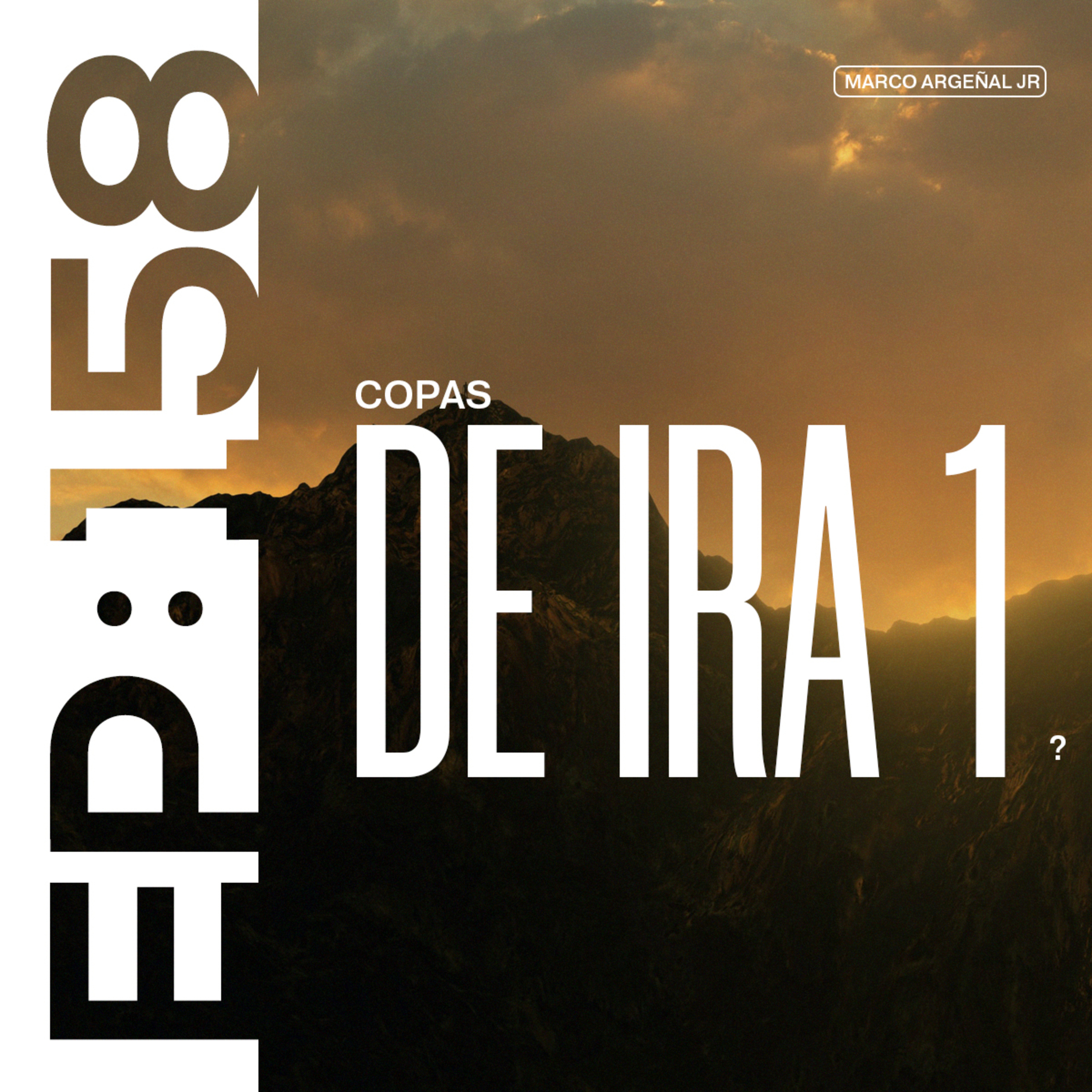EP 158: Copas de Ira 1 - Marco Argeñal Jr episode artwork