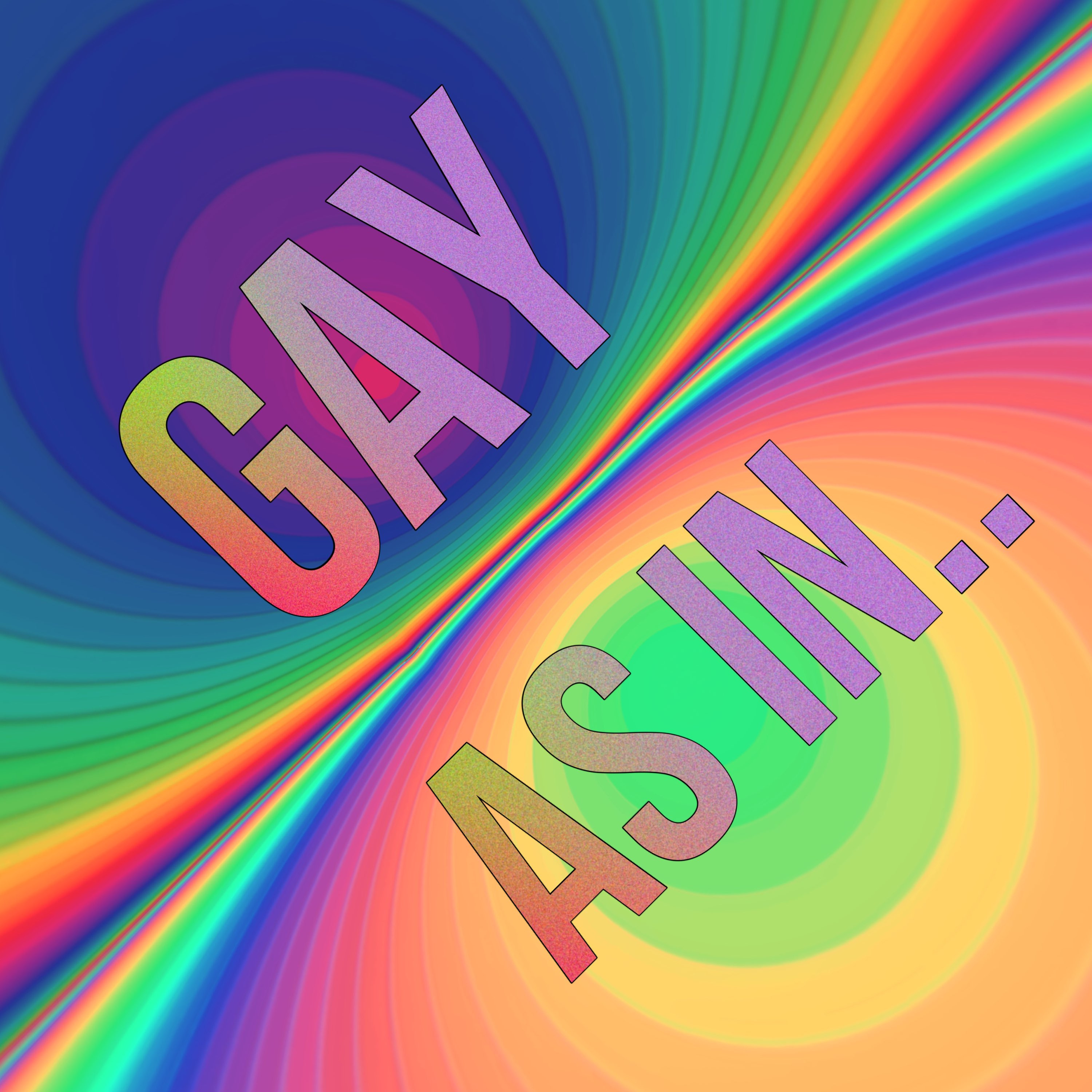 Gay As In...