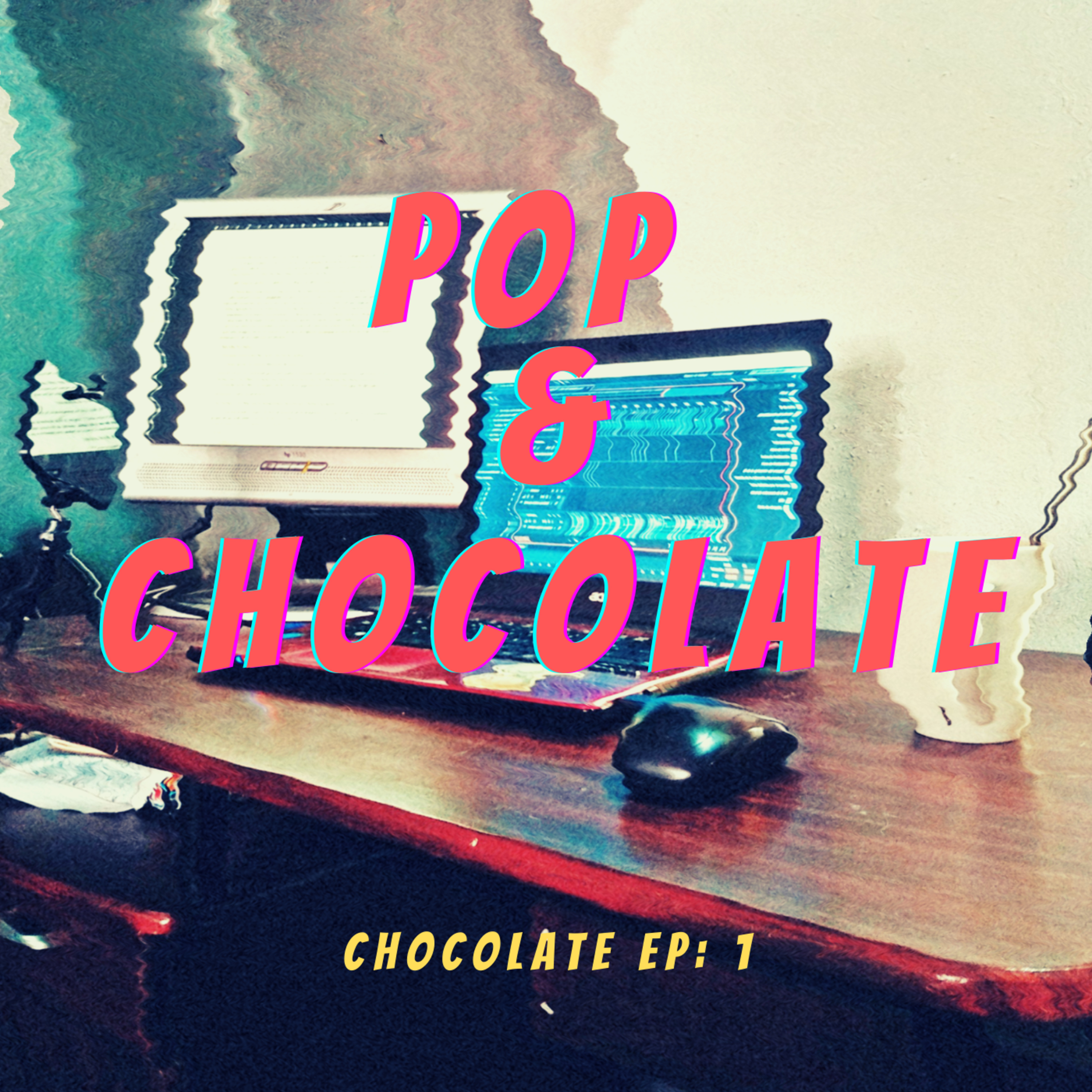 POP y Chocolate Podcast