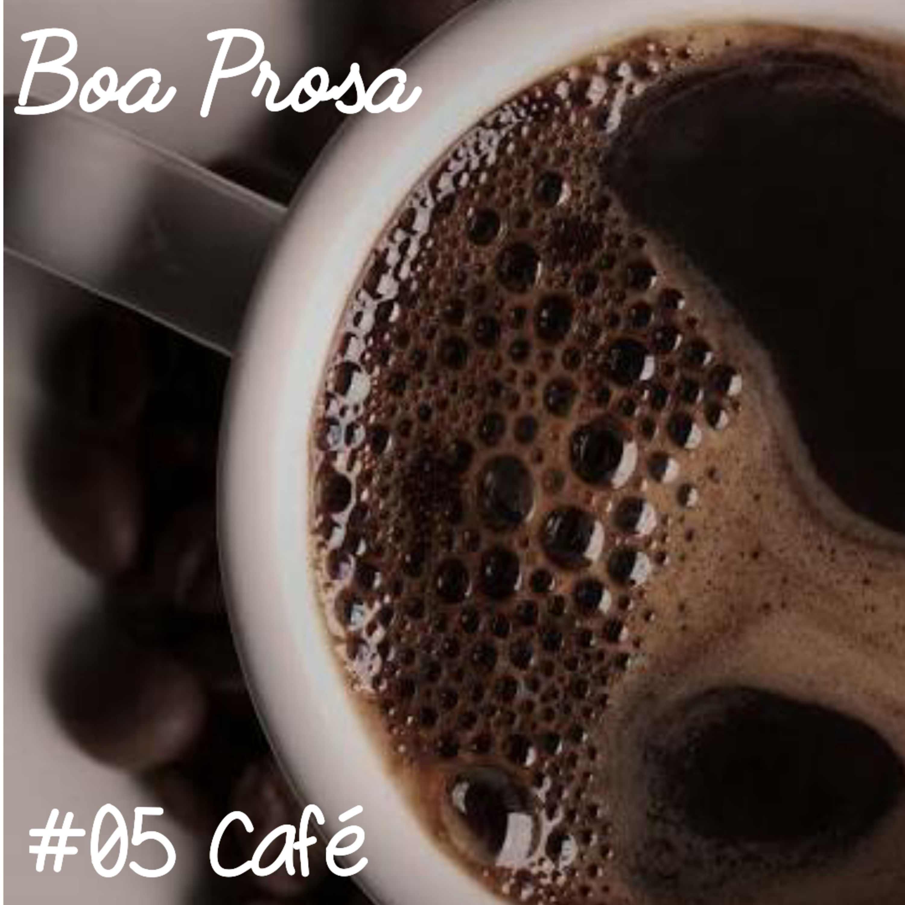 Boa Prosa 005 Café episode artwork