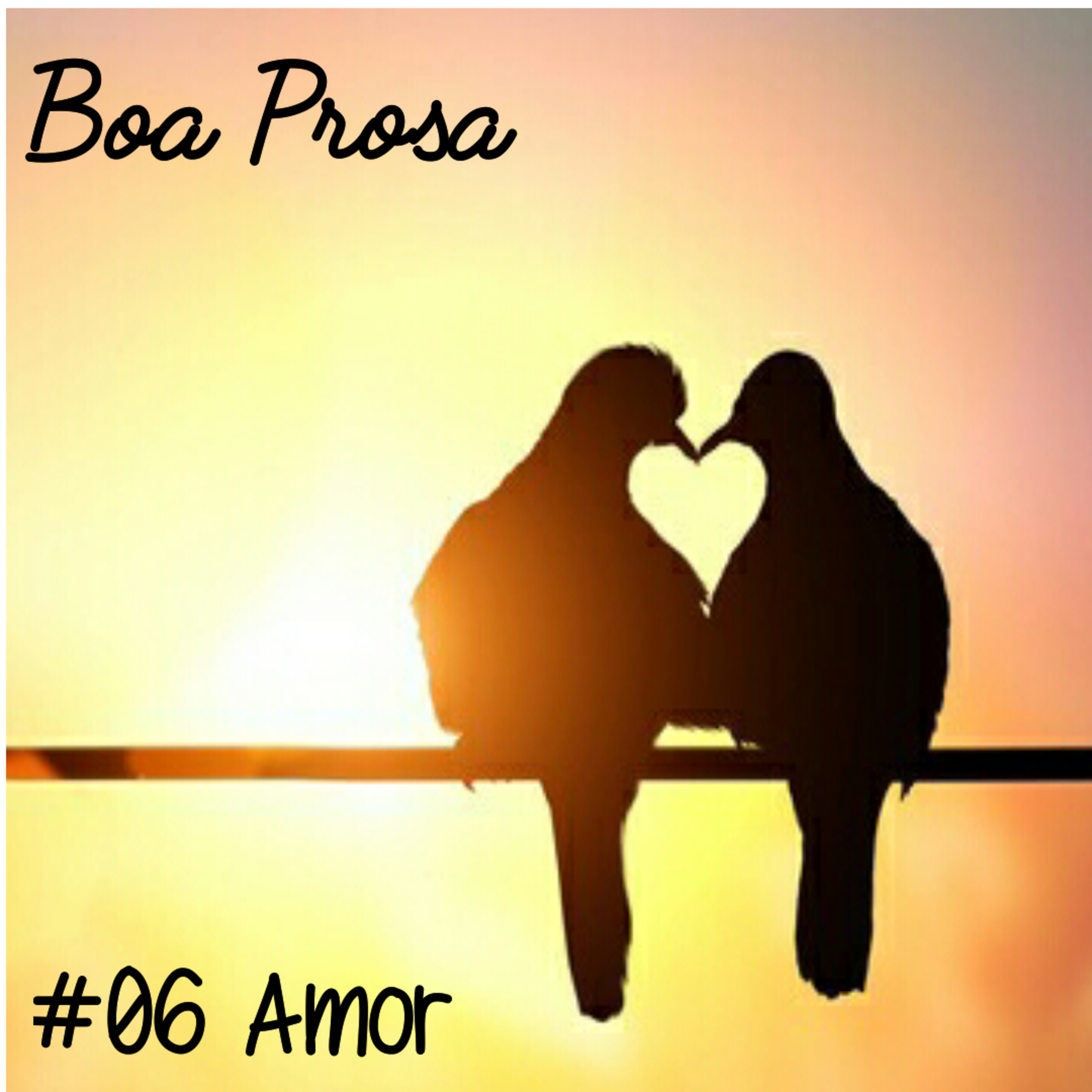 Boa Prosa 006 Amor episode artwork