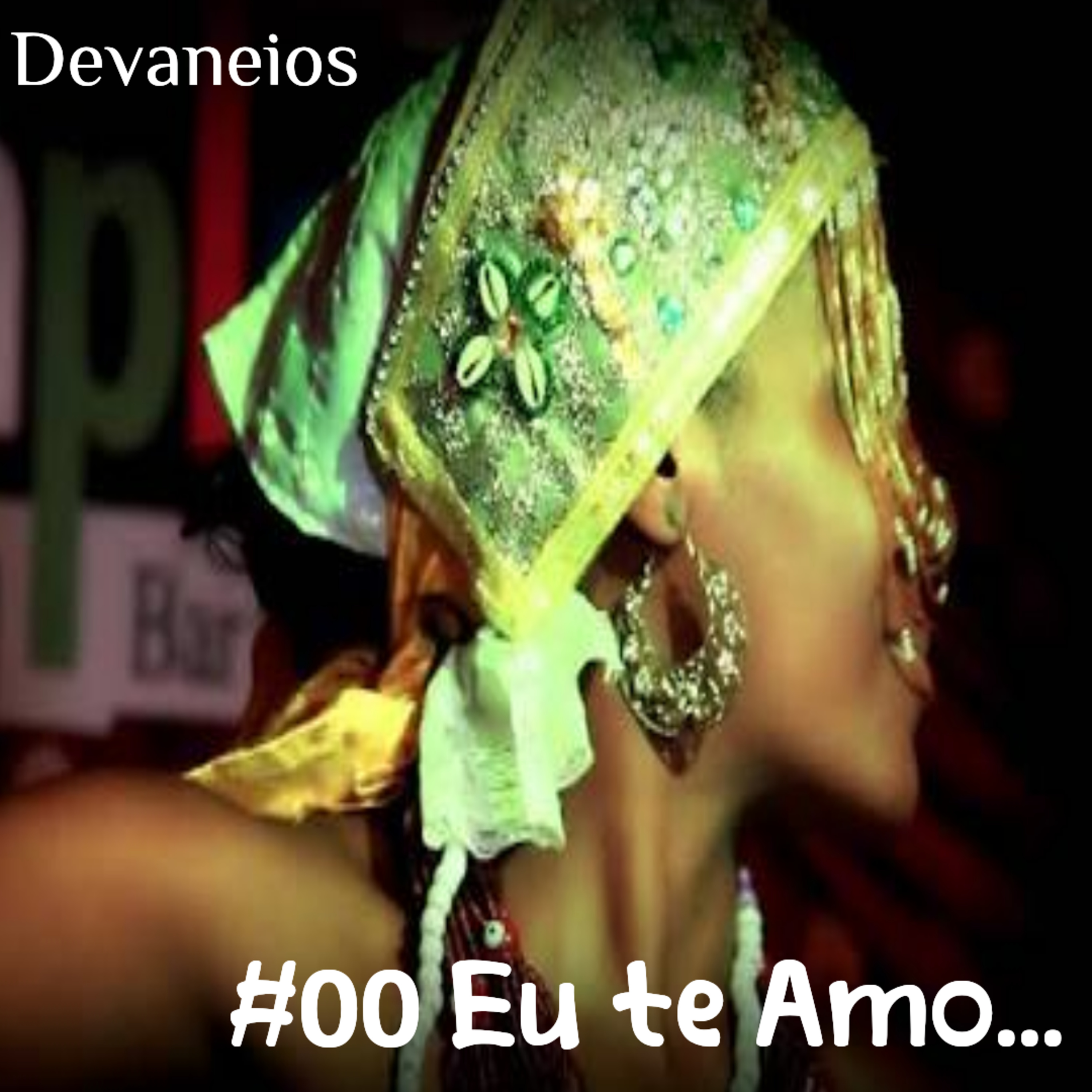 Devaneios 000 Eu Te Amo episode artwork