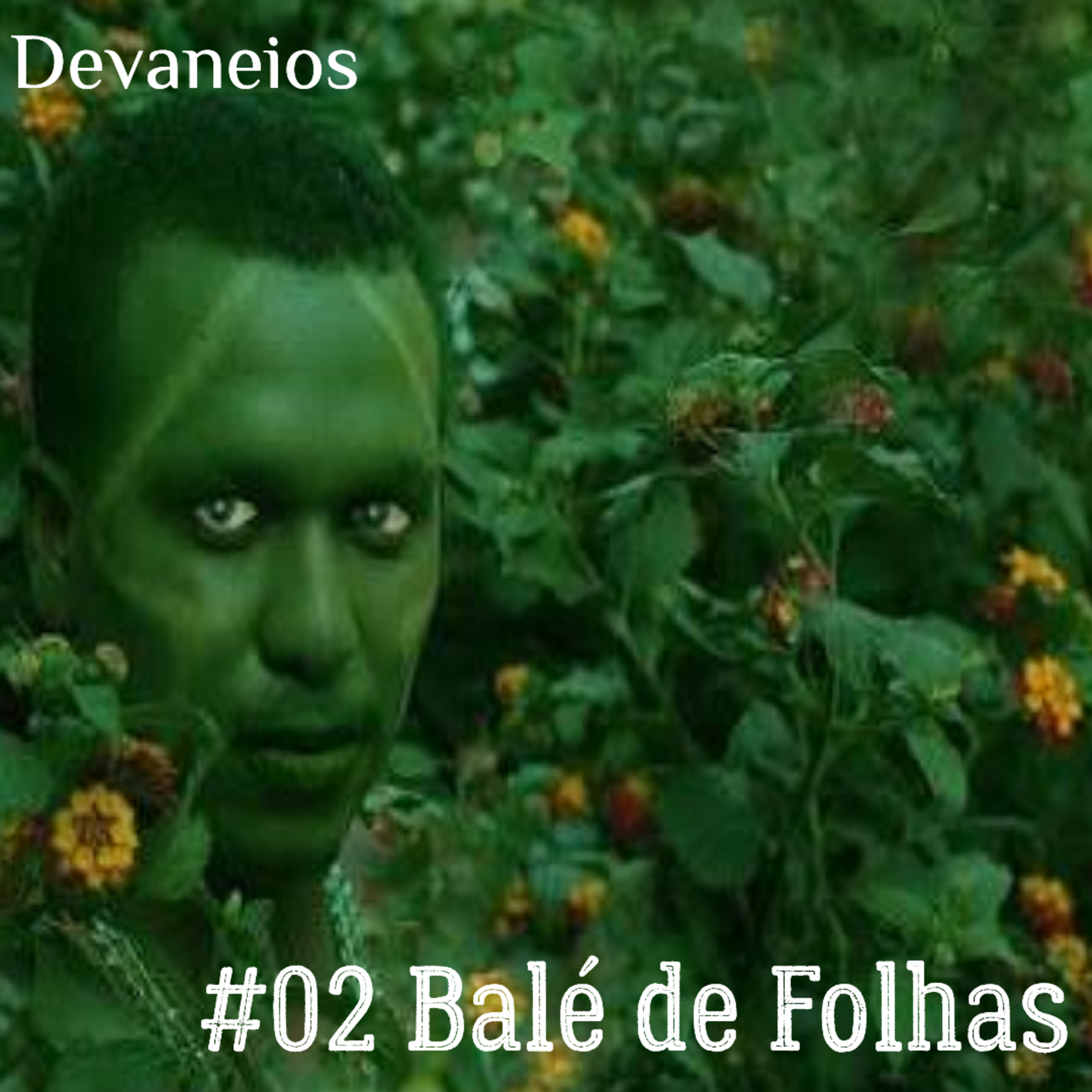 Devaneios 002 Balé de Folhas episode artwork