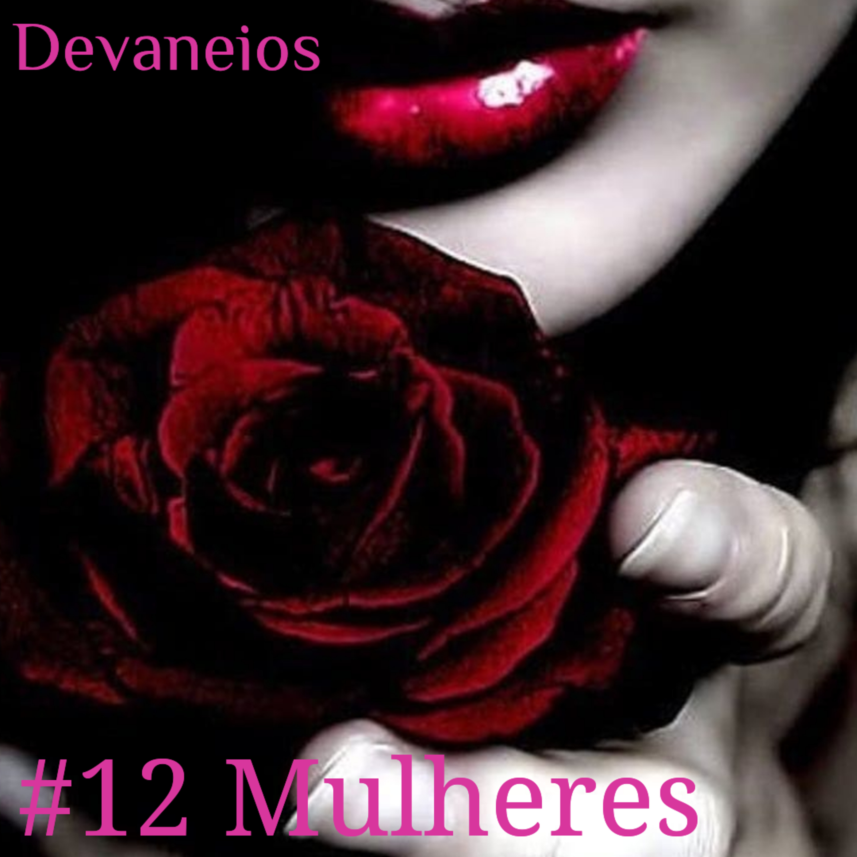Devaneios 012 Mulheres episode artwork