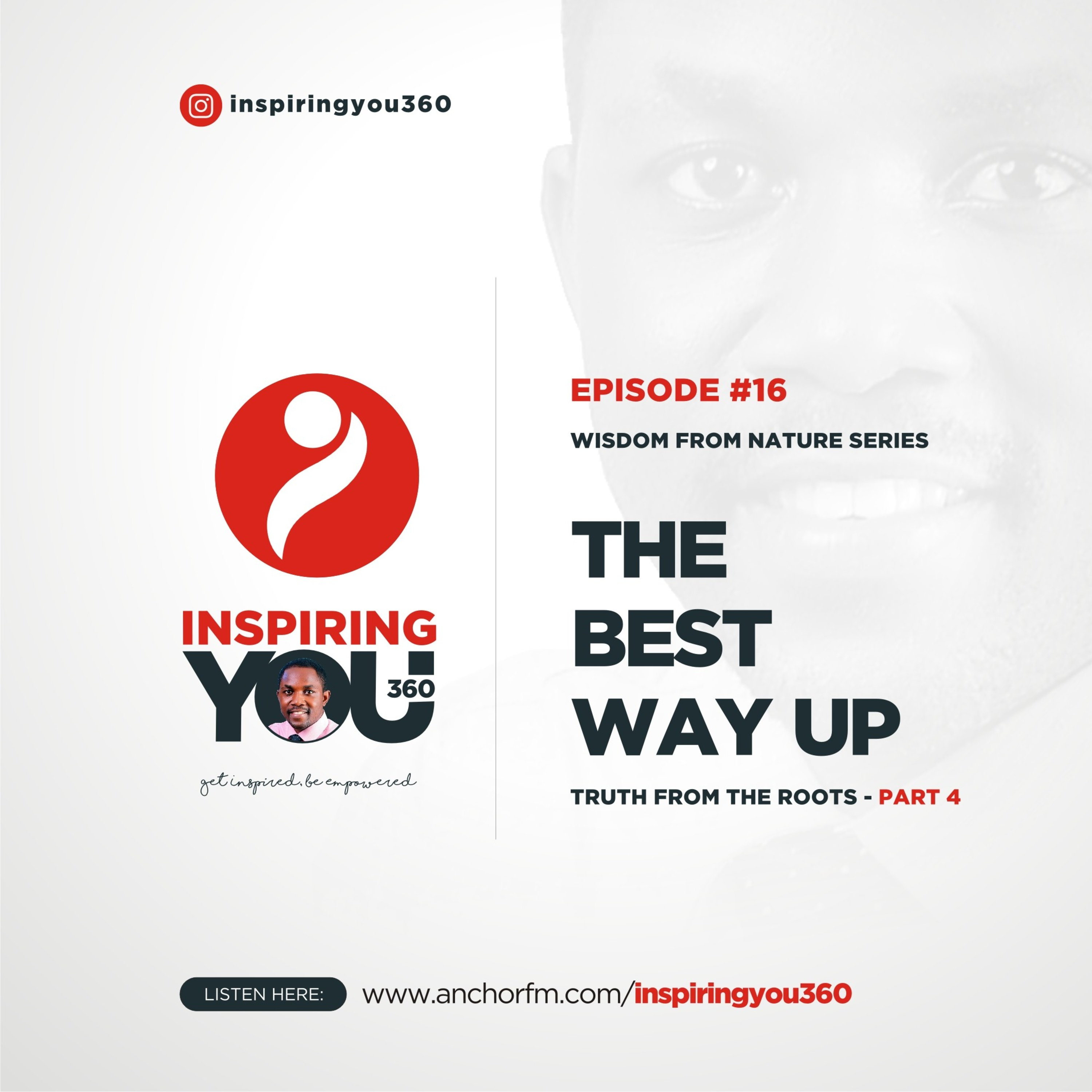 THE BEST WAY UP (TRUTH FROM THE ROOTS) - Part 4