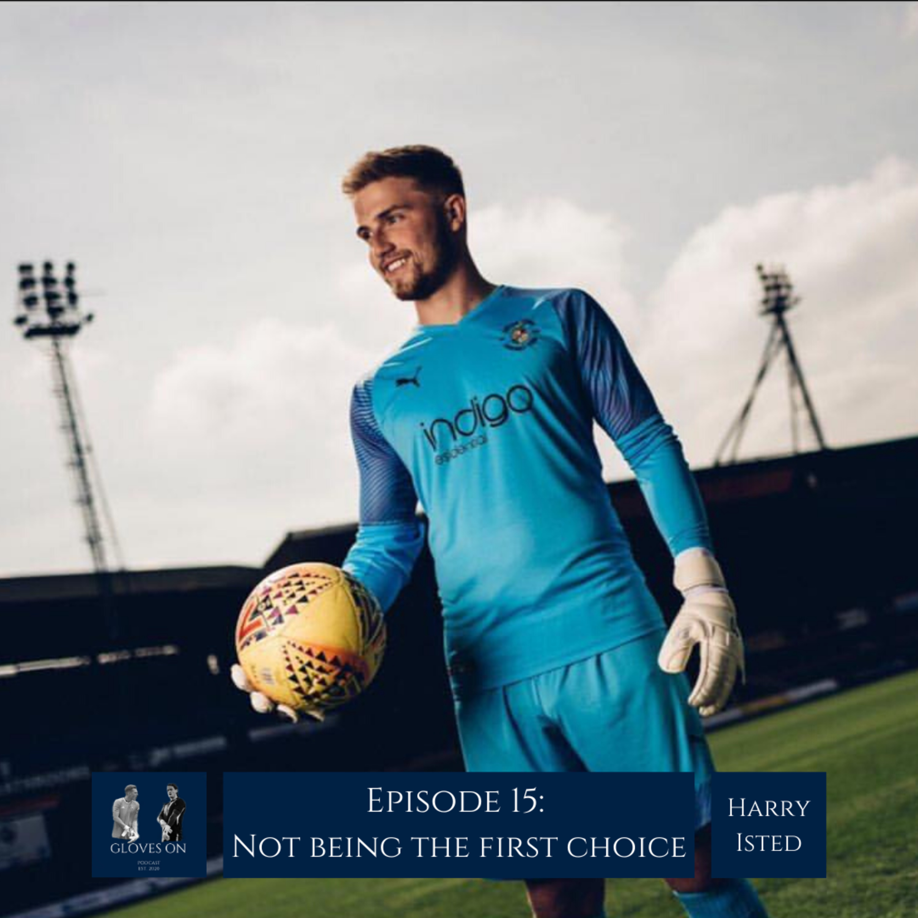 Not Being The First Choice | Harry Isted