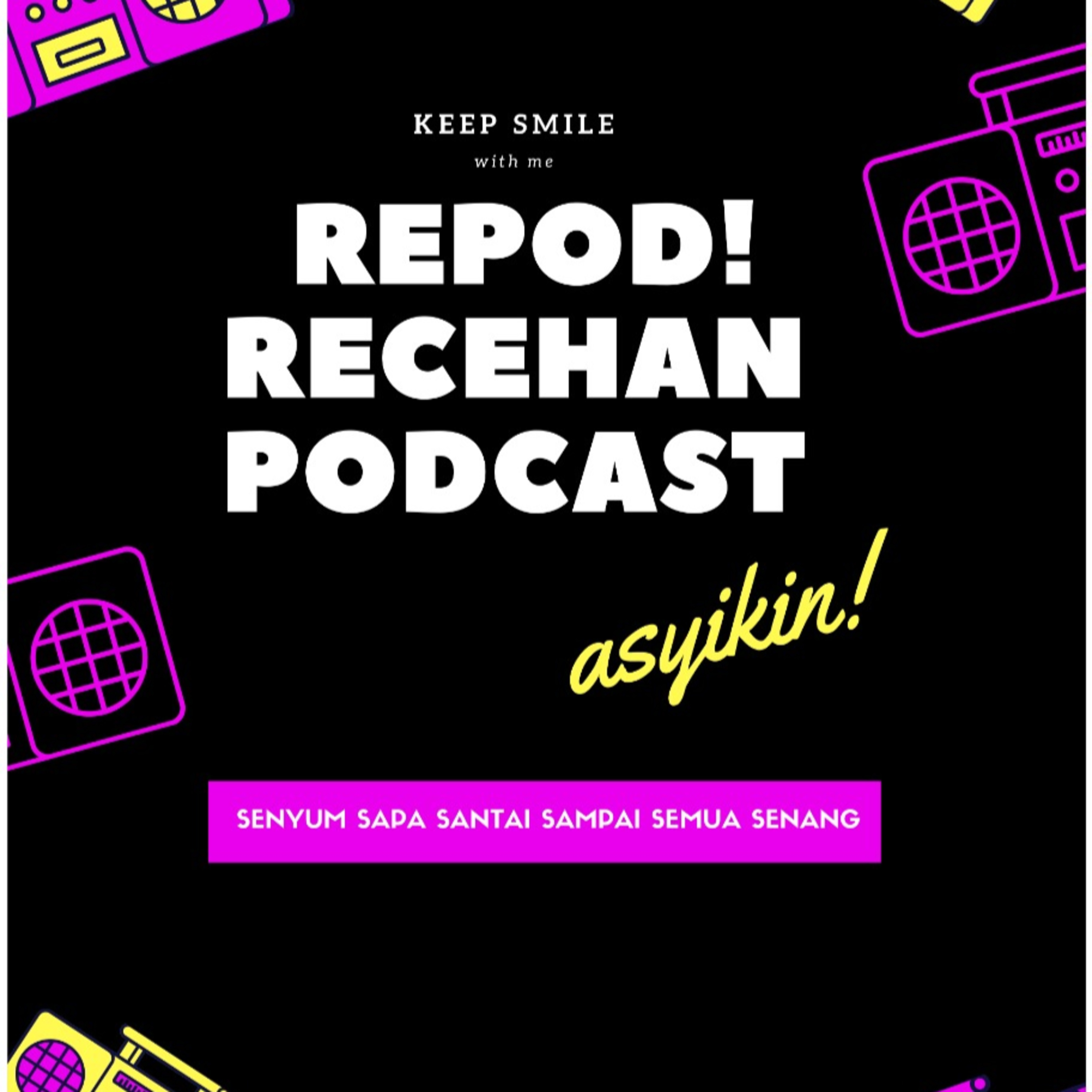 REPOD (RECEHAN PODCAST)