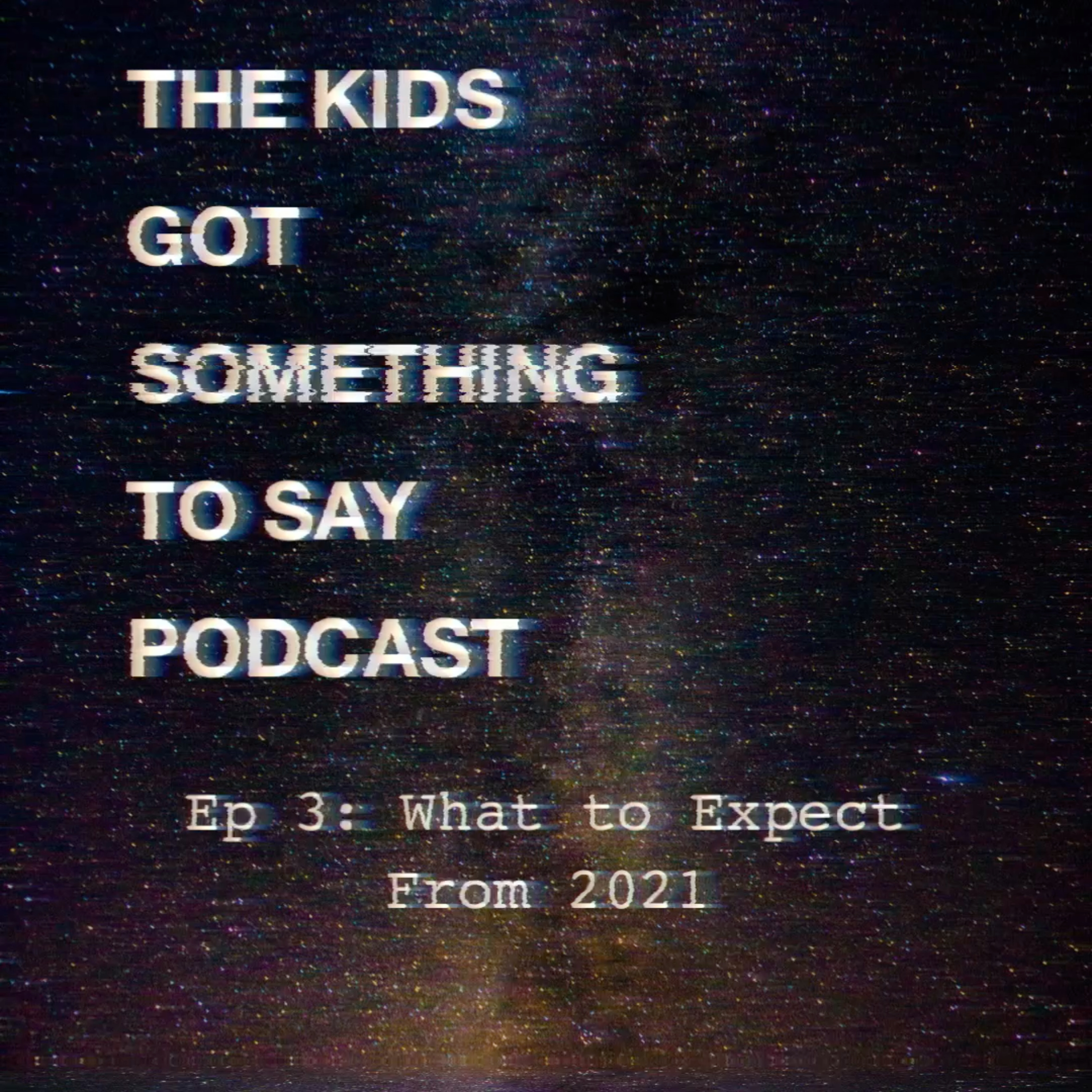 The Kids Got Something to Say Ep 3: What to expect from 2021 episode artwork