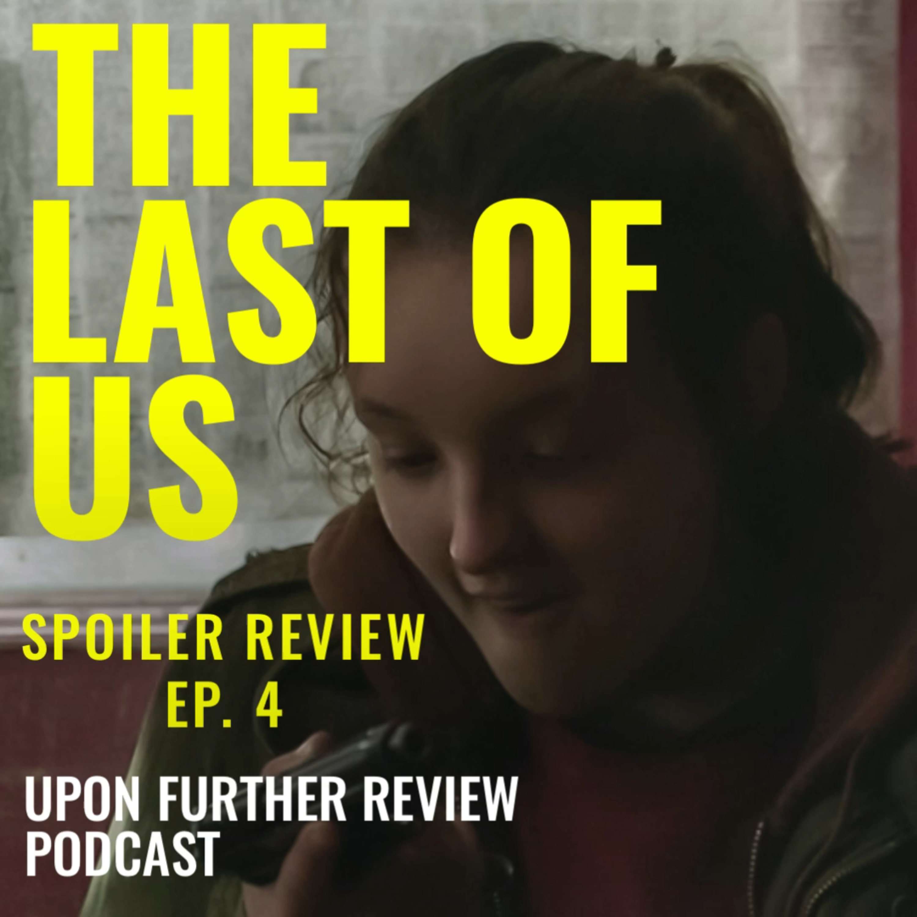 The Last of Us: Ep. 4 | Please Hold to My Hand | Spoiler Review episode artwork