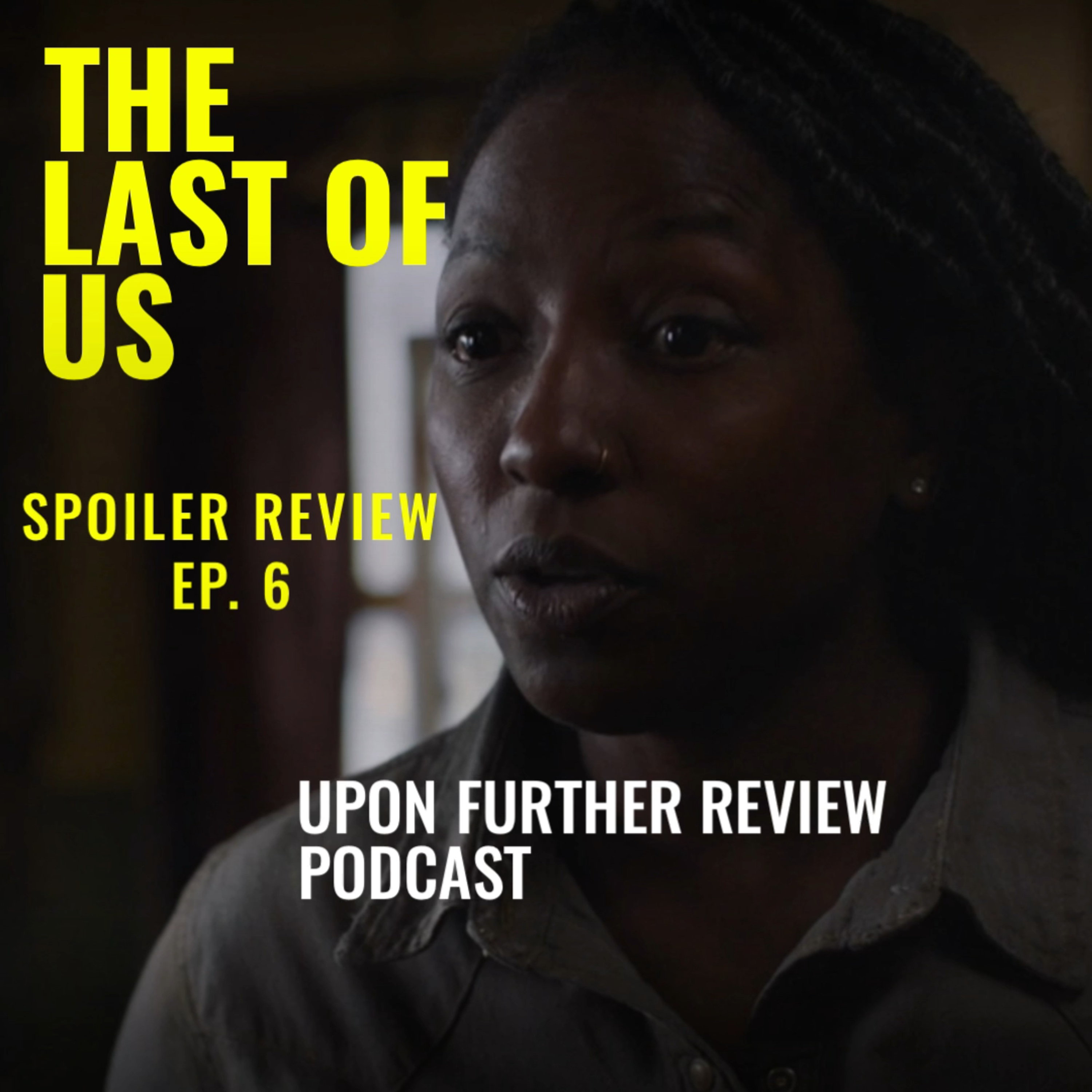 The Last of Us | Ep. 6: Kin | Spoiler Review episode artwork