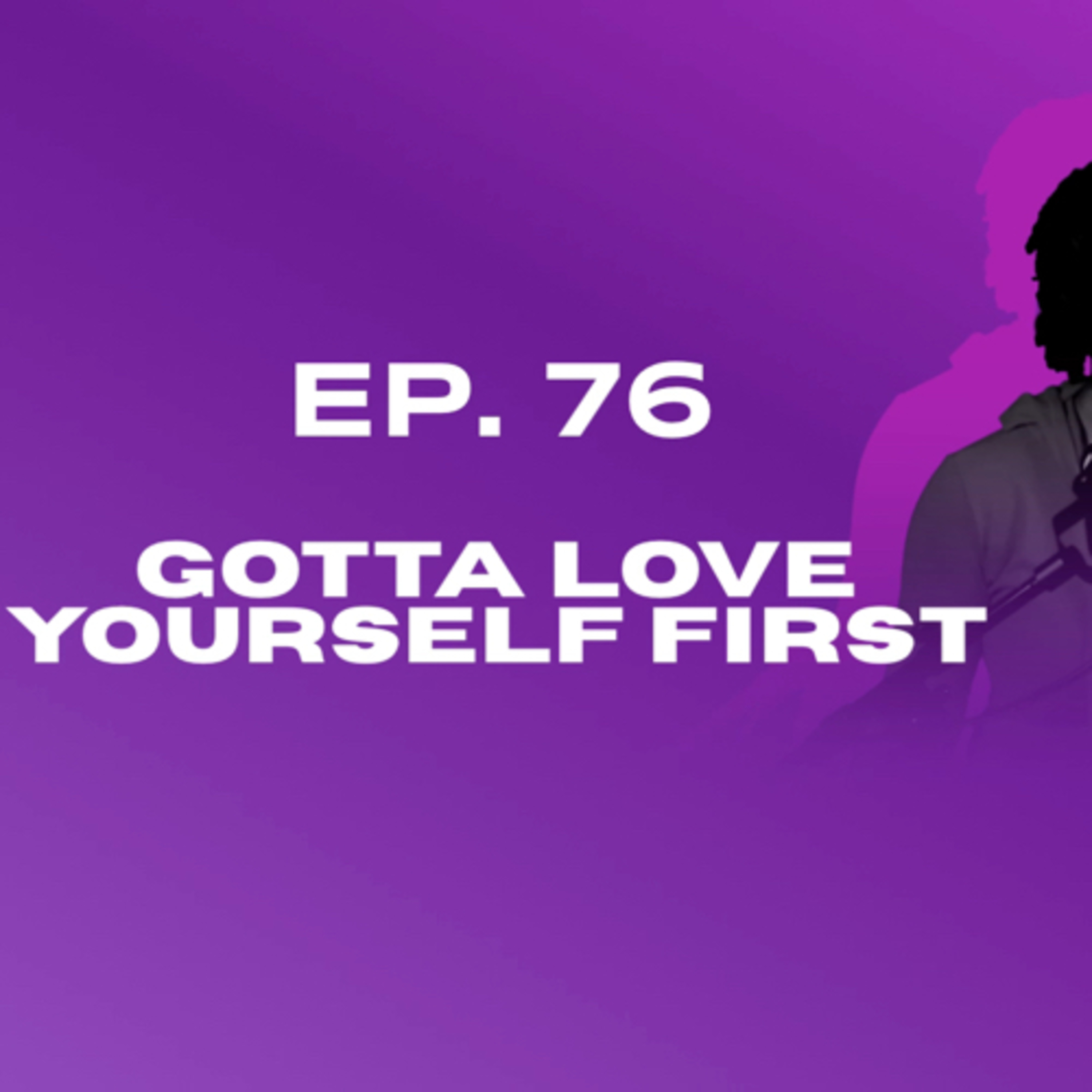 HWTJ #76 | You Gotta Love Yourself episode artwork