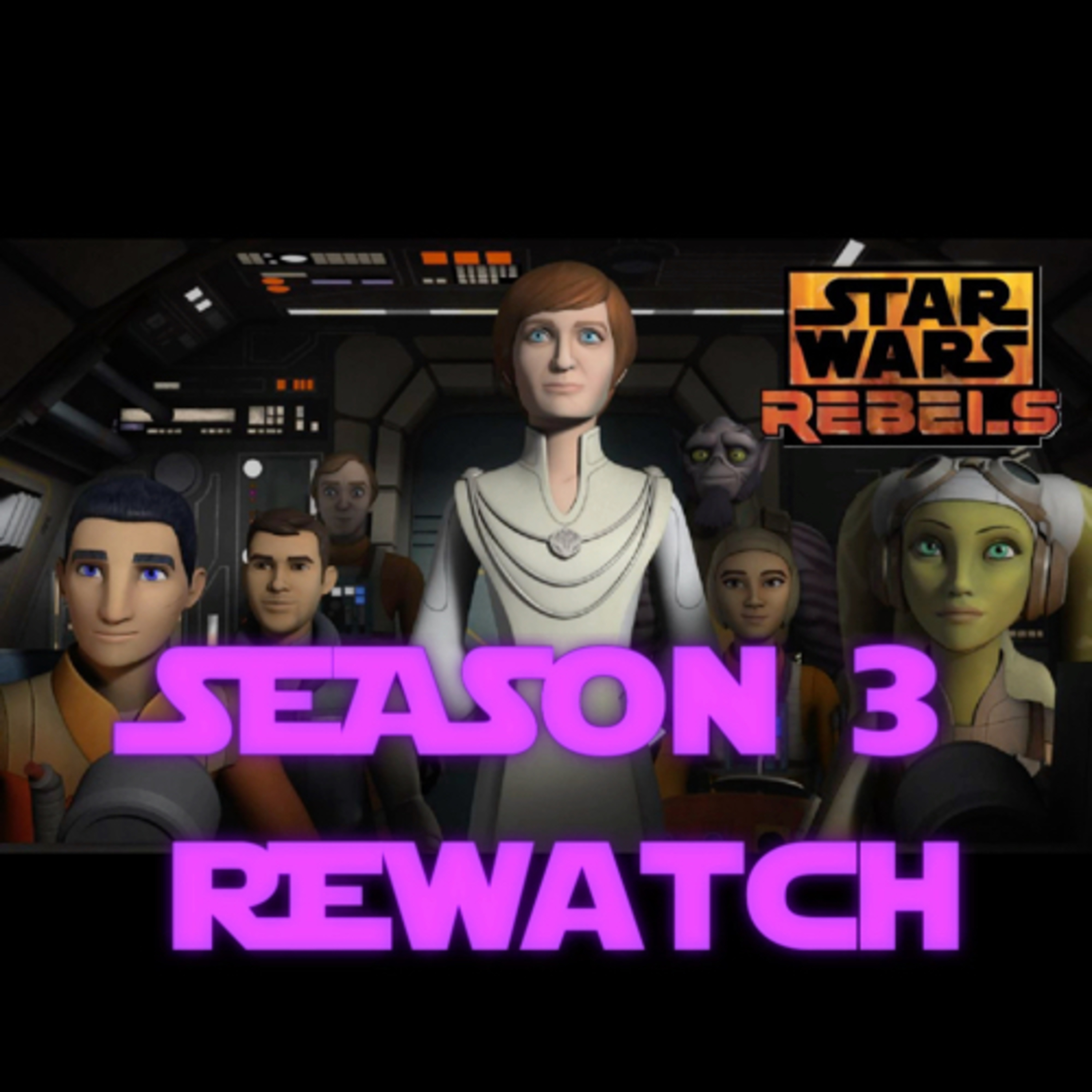 Star Wars Rebels | Season 3 Rewatch episode artwork