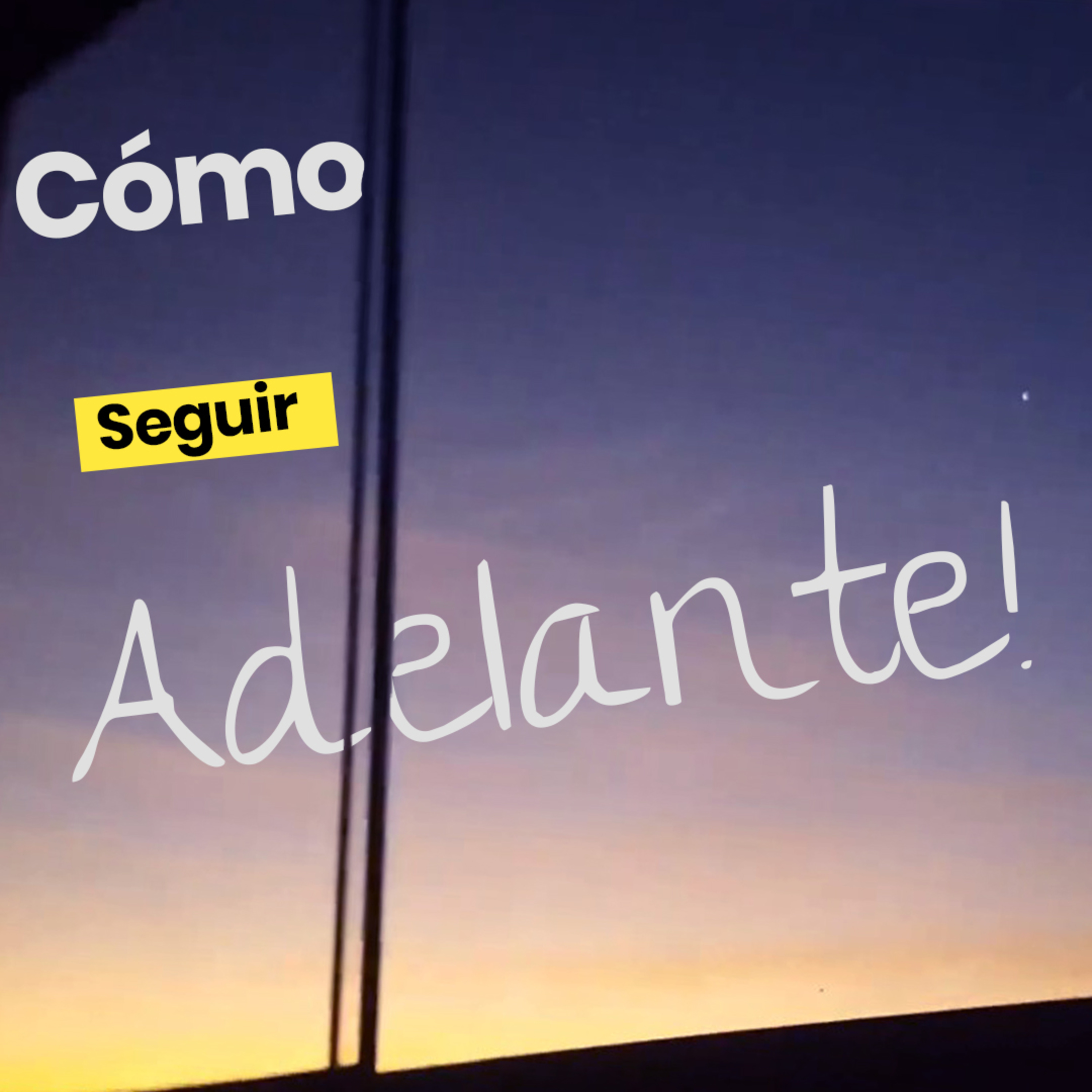 ¿Cómo seguir Adelante? episode artwork