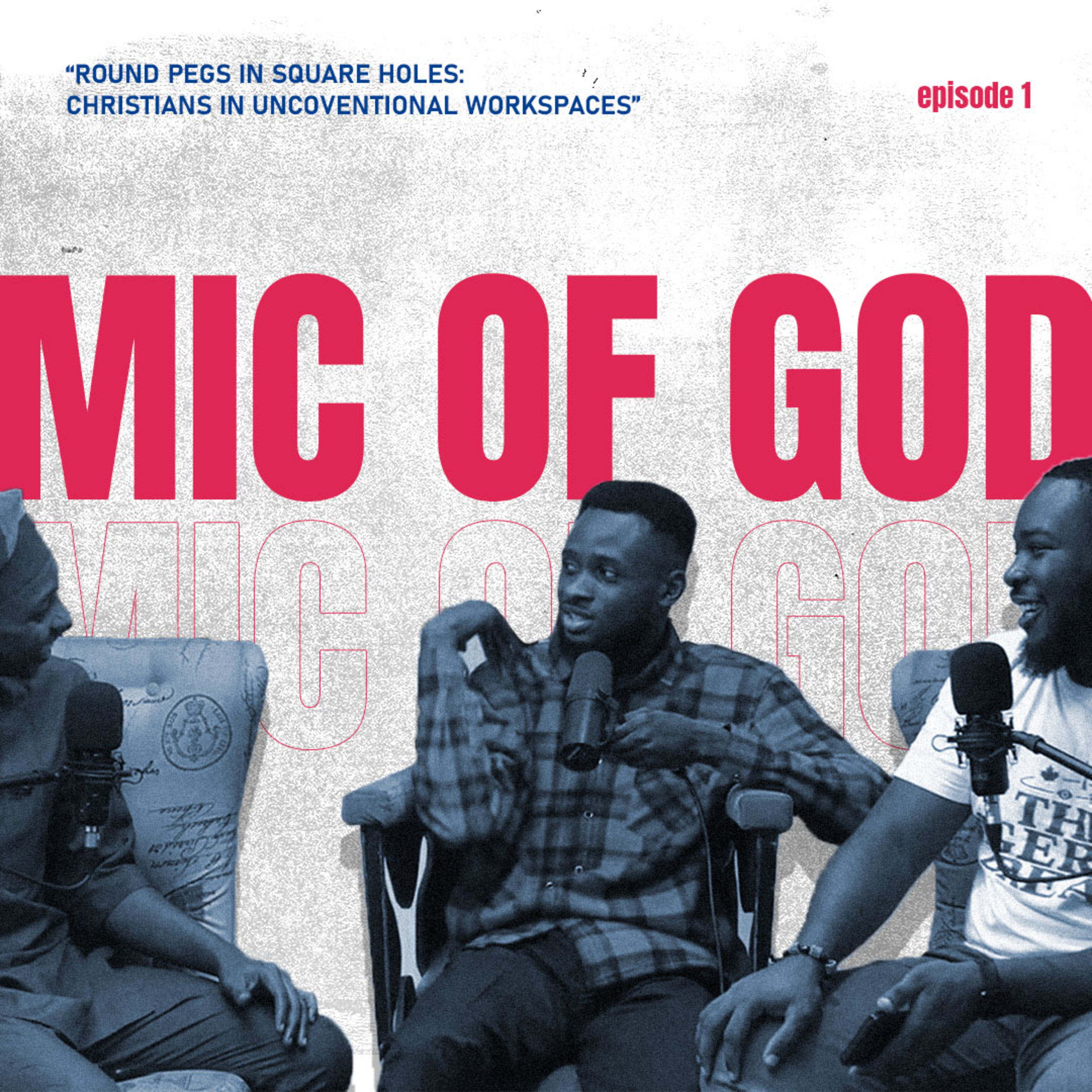 ROUND PEGS AND SQUARE HOLES | THE MIC OF GOD EPISODE 1 | EBUKA MIC, GOKE AND PHAGE episode artwork