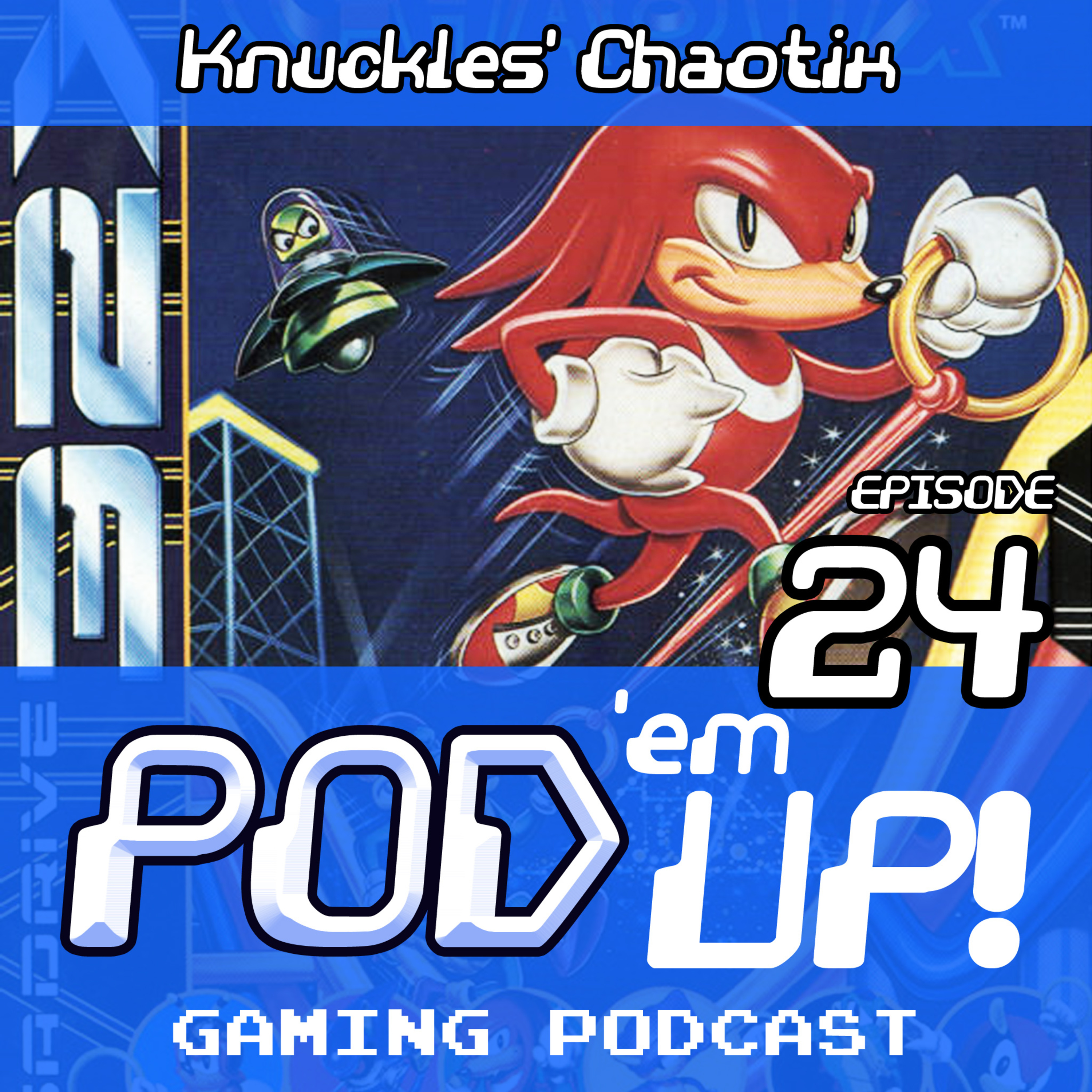 Episode 24 - Knuckles' Chaotix and Ninty Fresh #1