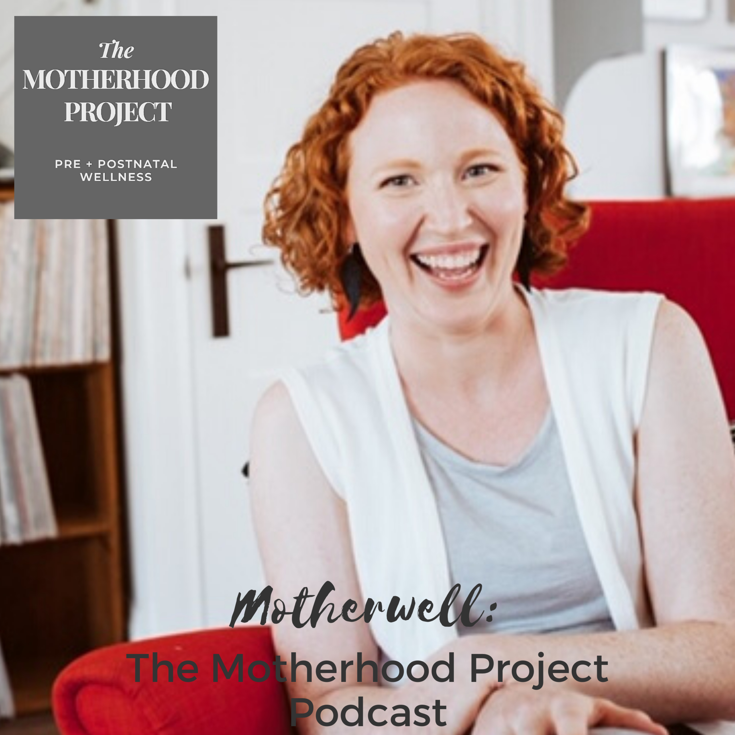Motherwell: The Motherhood Project Podcast