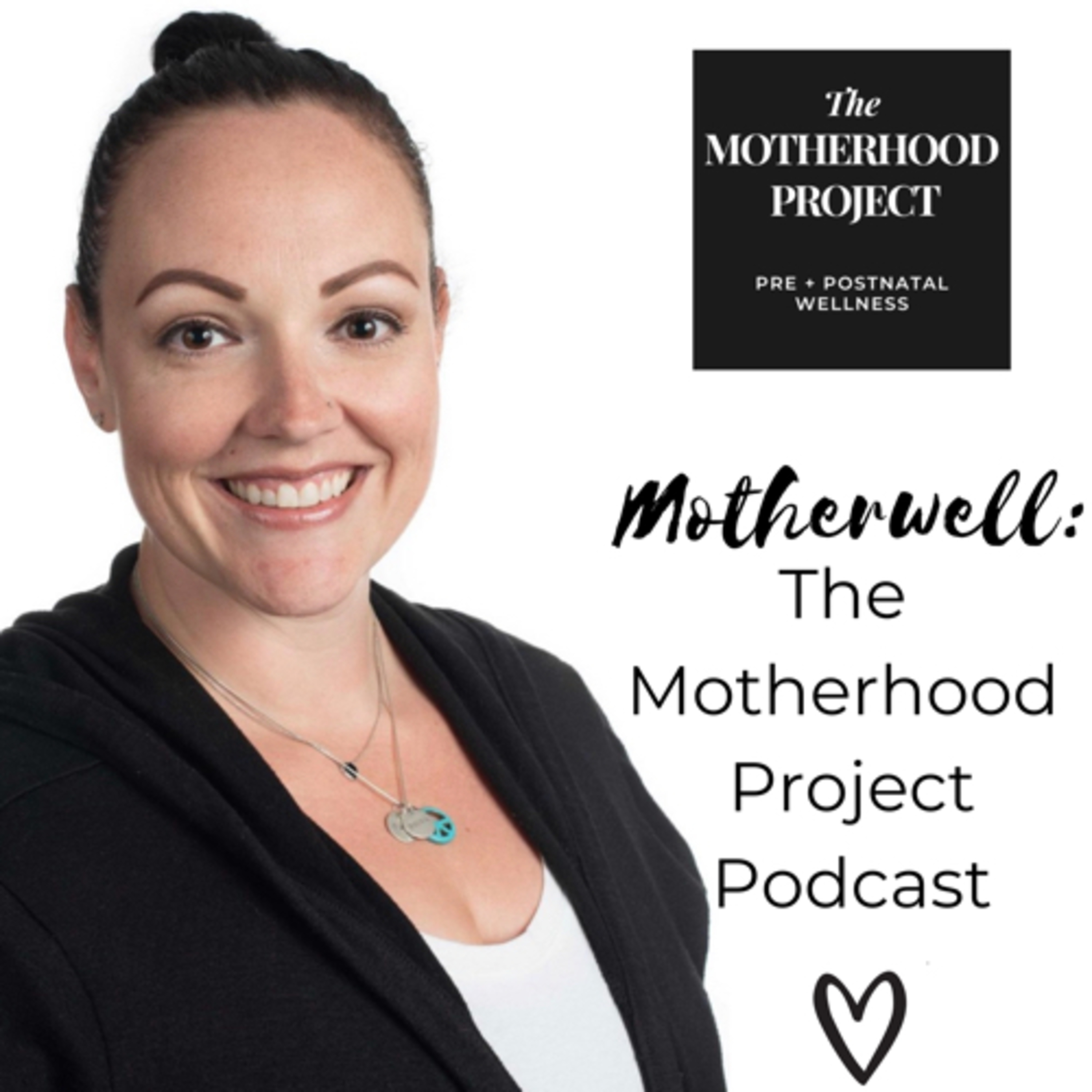 Motherwell: The Motherhood Project Podcast