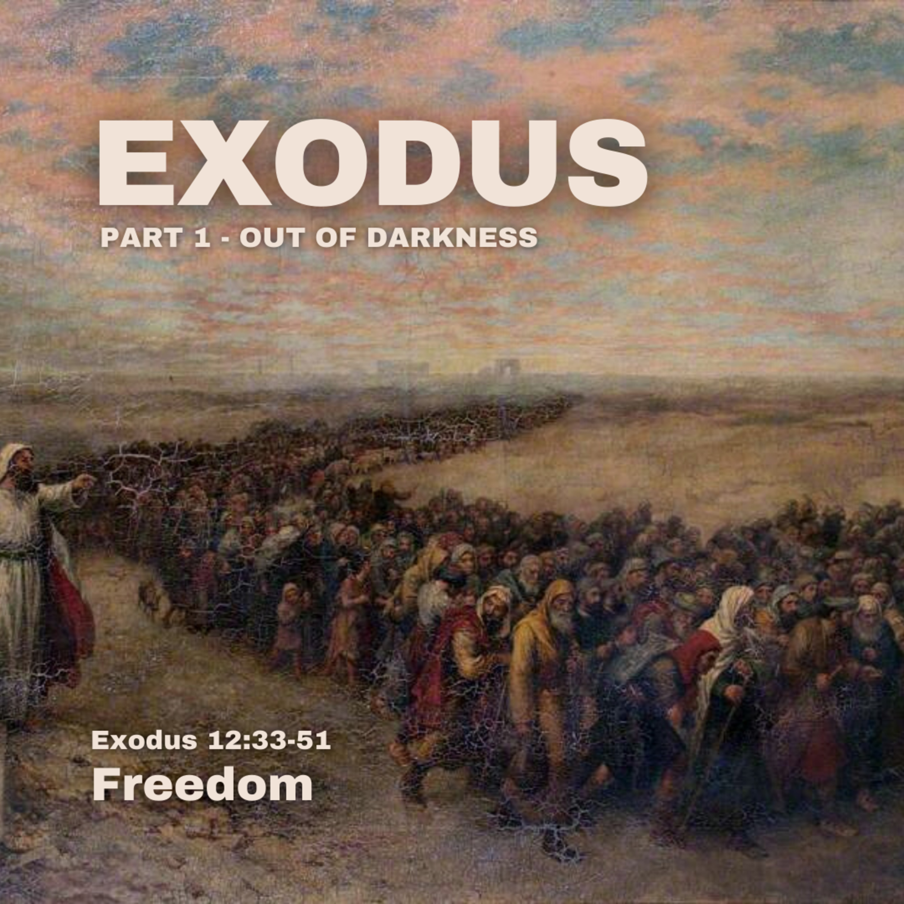 Freedom - Exodus 12:33-51 episode artwork