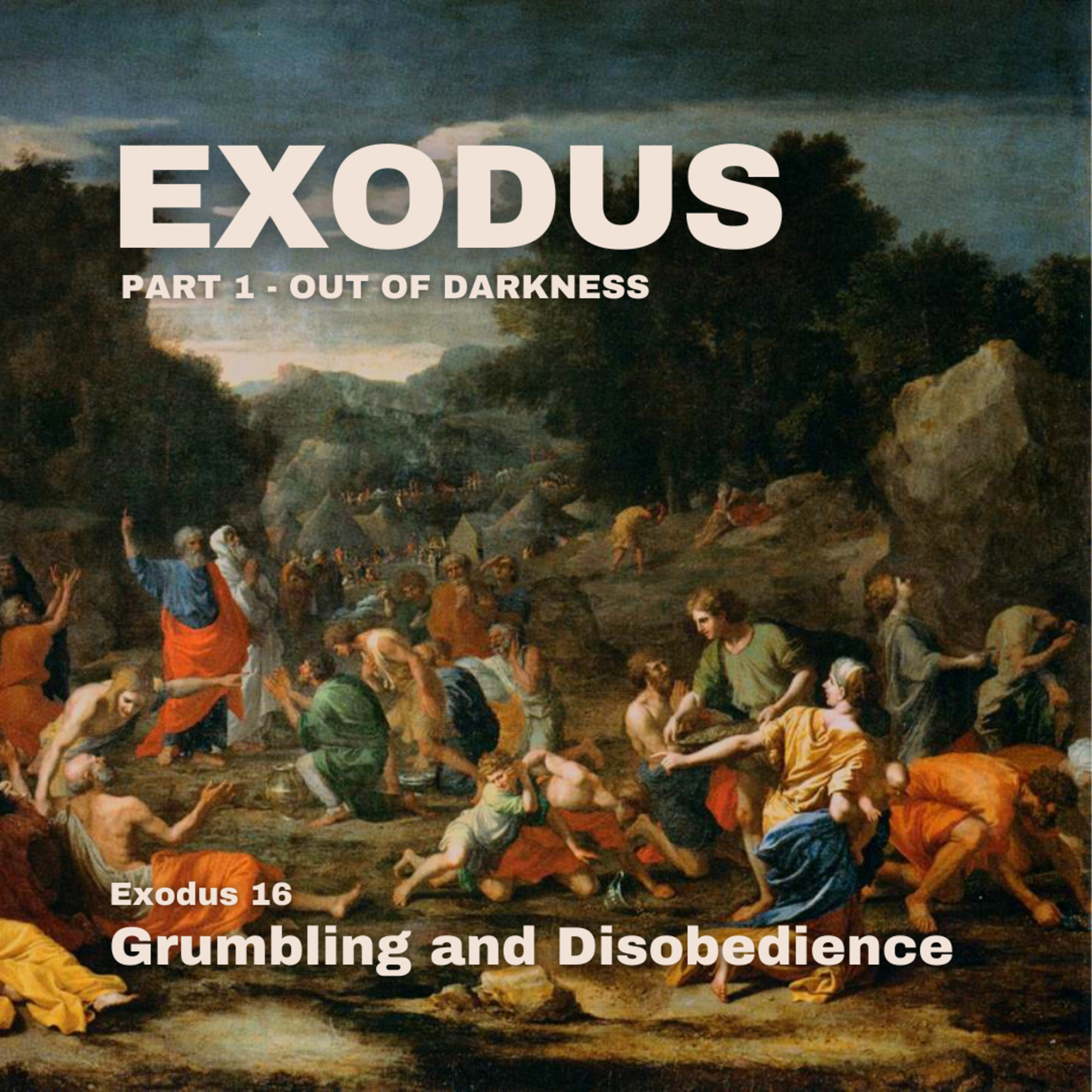 Grumbling and Disobedience - Exodus 16 episode artwork