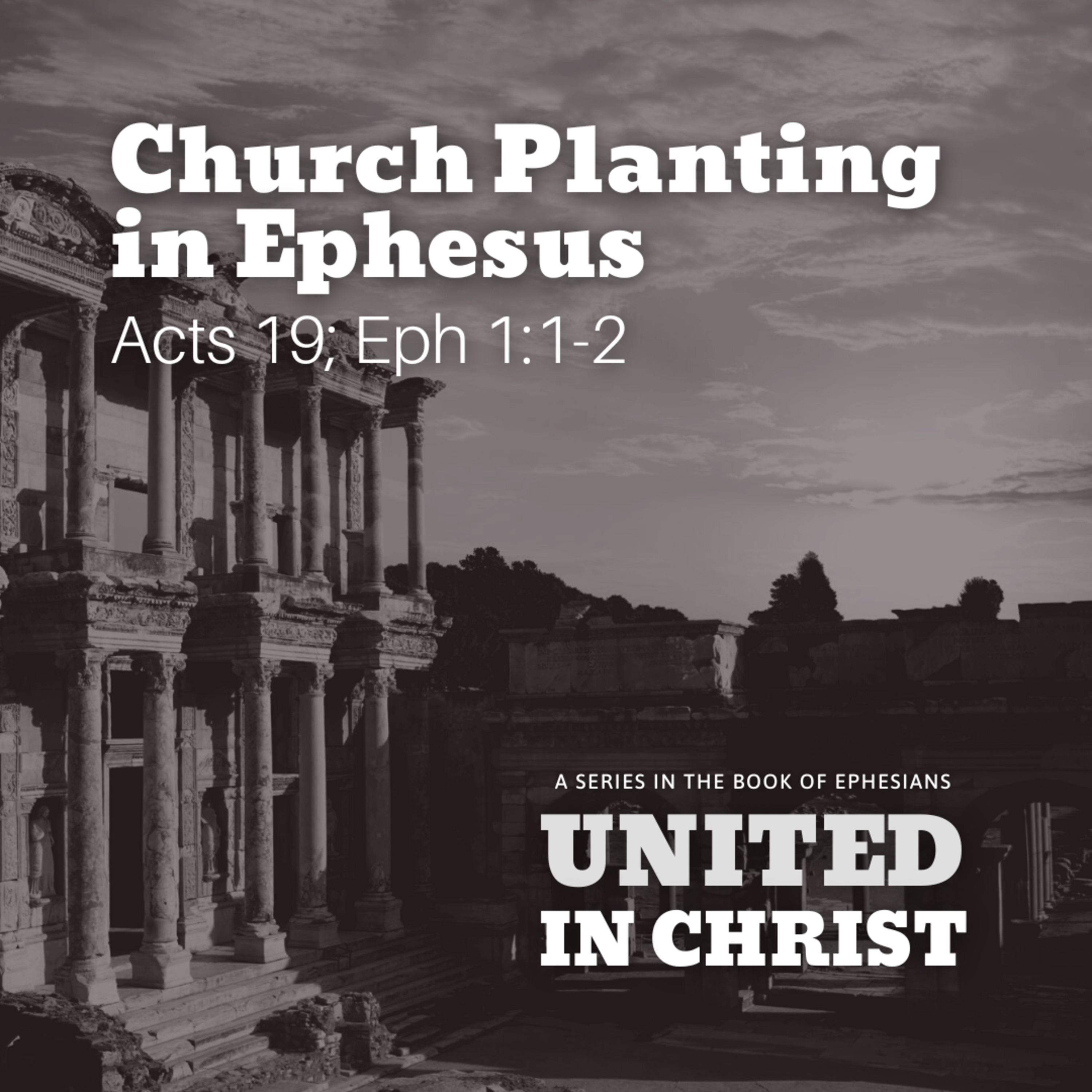Church Planting in Ephesus - Acts 19 | Ephesians 1:1-2 episode artwork