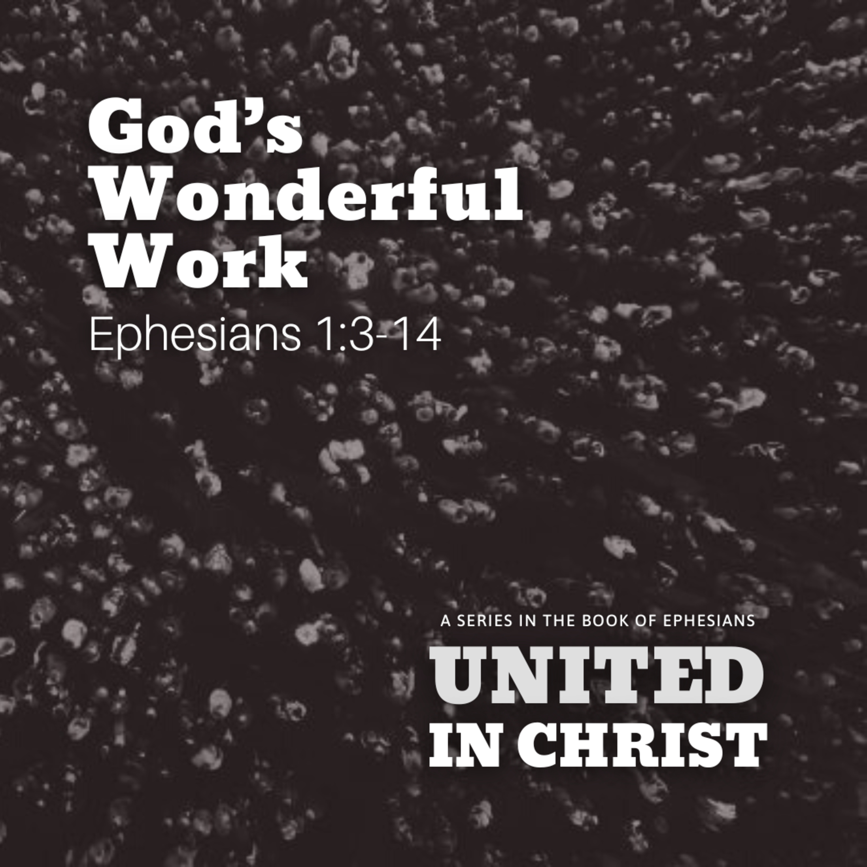 God's Wonderful Work - Ephesians 1:3-14 episode artwork