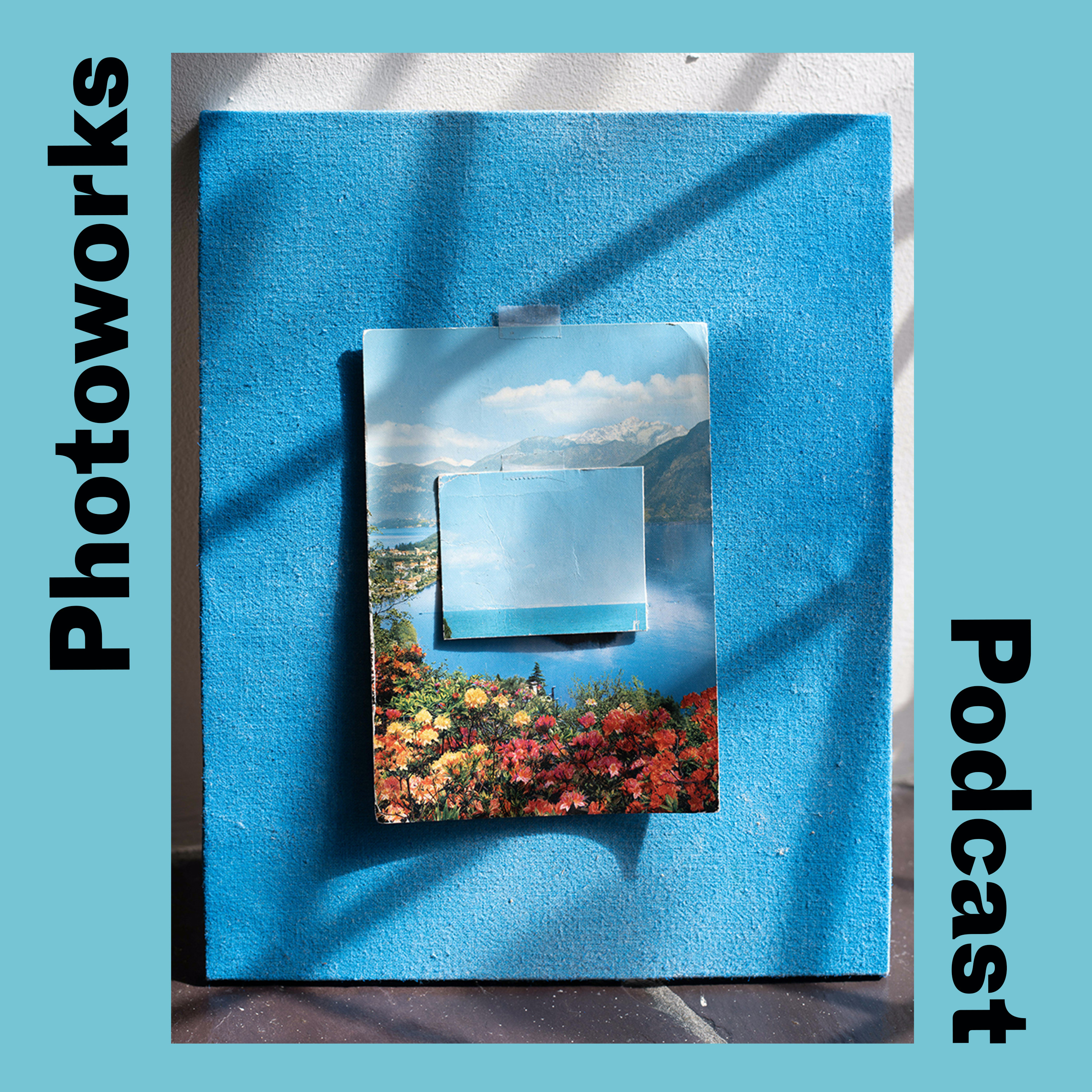 Photoworks Podcast: This Image is Not Available - Freddy Griffiths