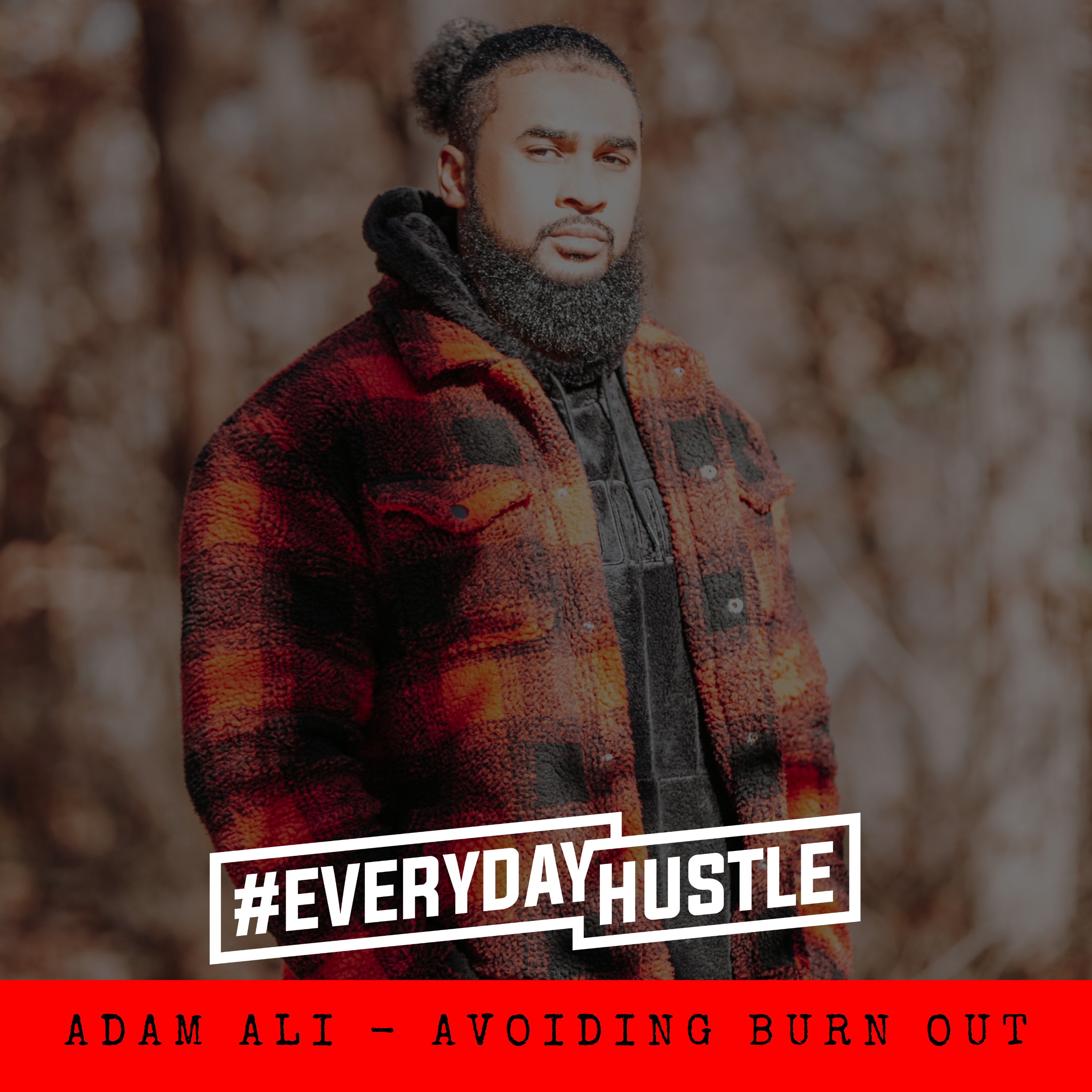 #EverydayHustle By Adam Ali
