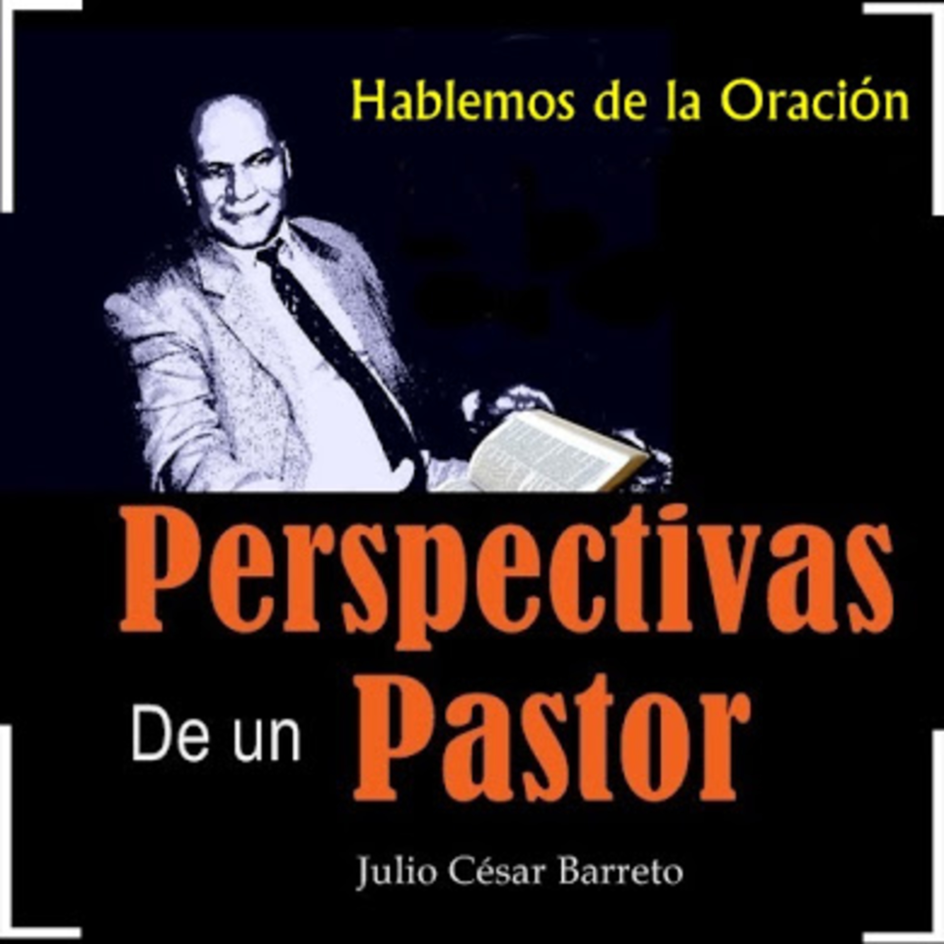 Hablemos de la Oración - Perspectivas de un Pastor episode artwork