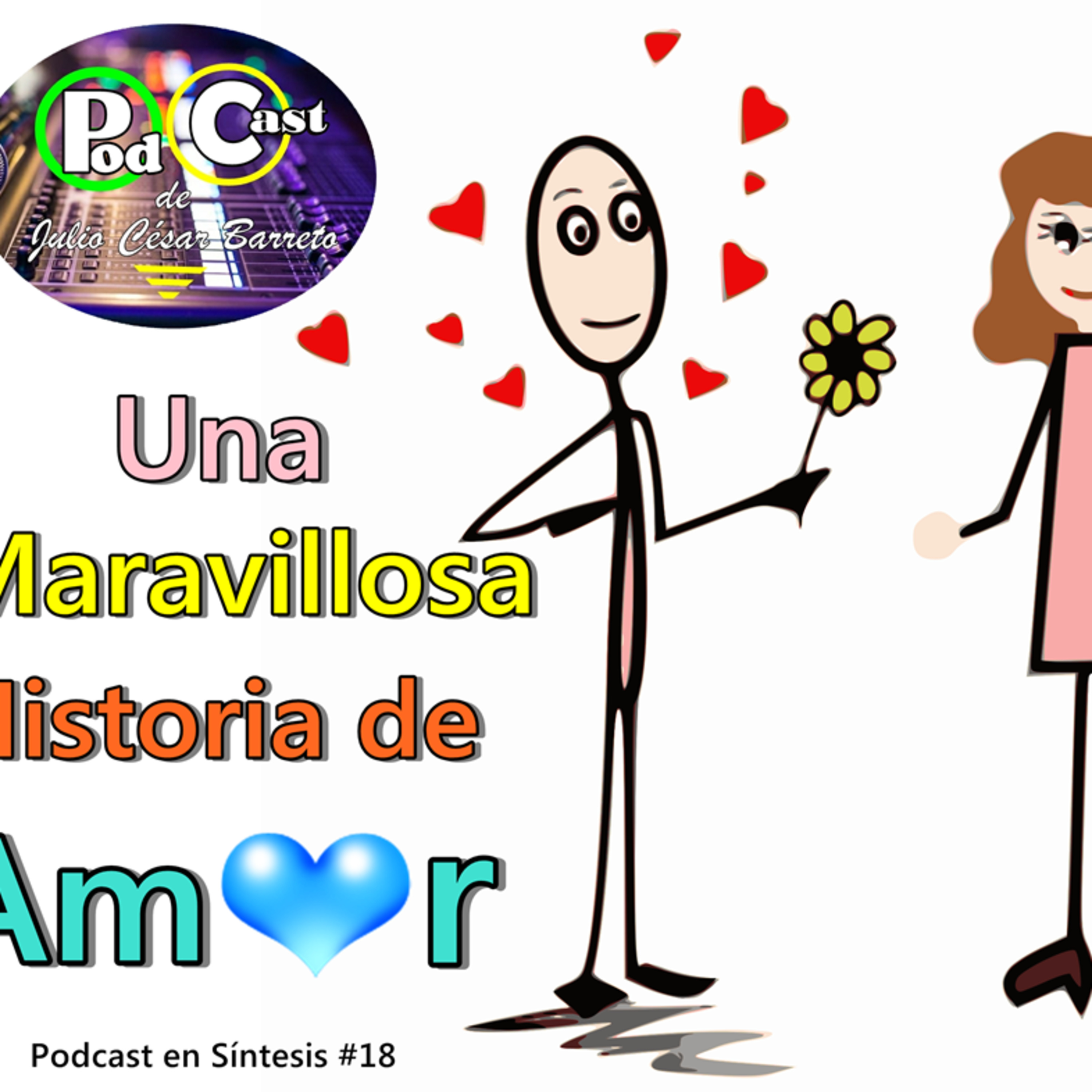 Una Maravillosa Historia de Amor - Podcast en Síntesis #18 - Julio César Barreto episode artwork