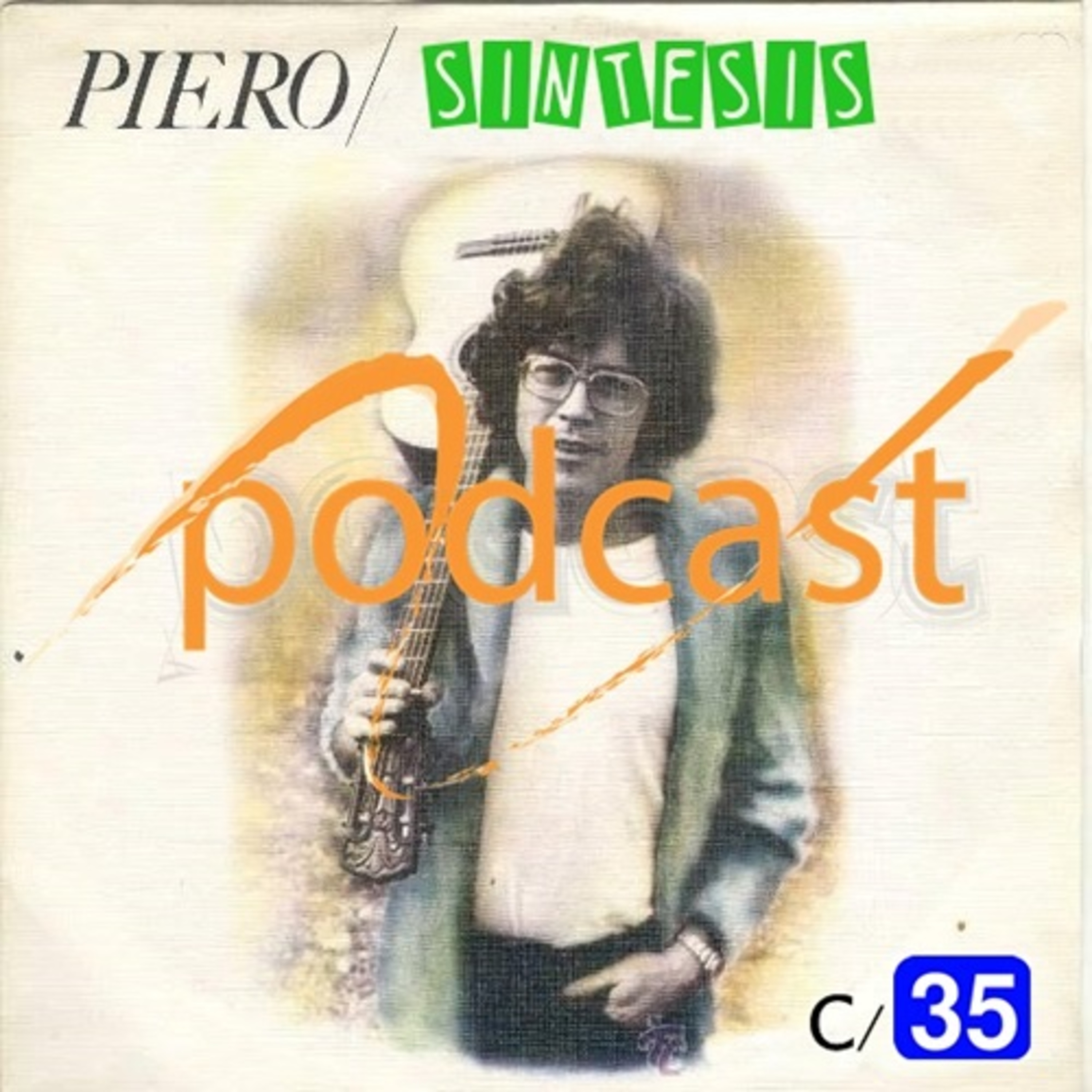 Piero en Síntesis Podcast C-35 episode artwork
