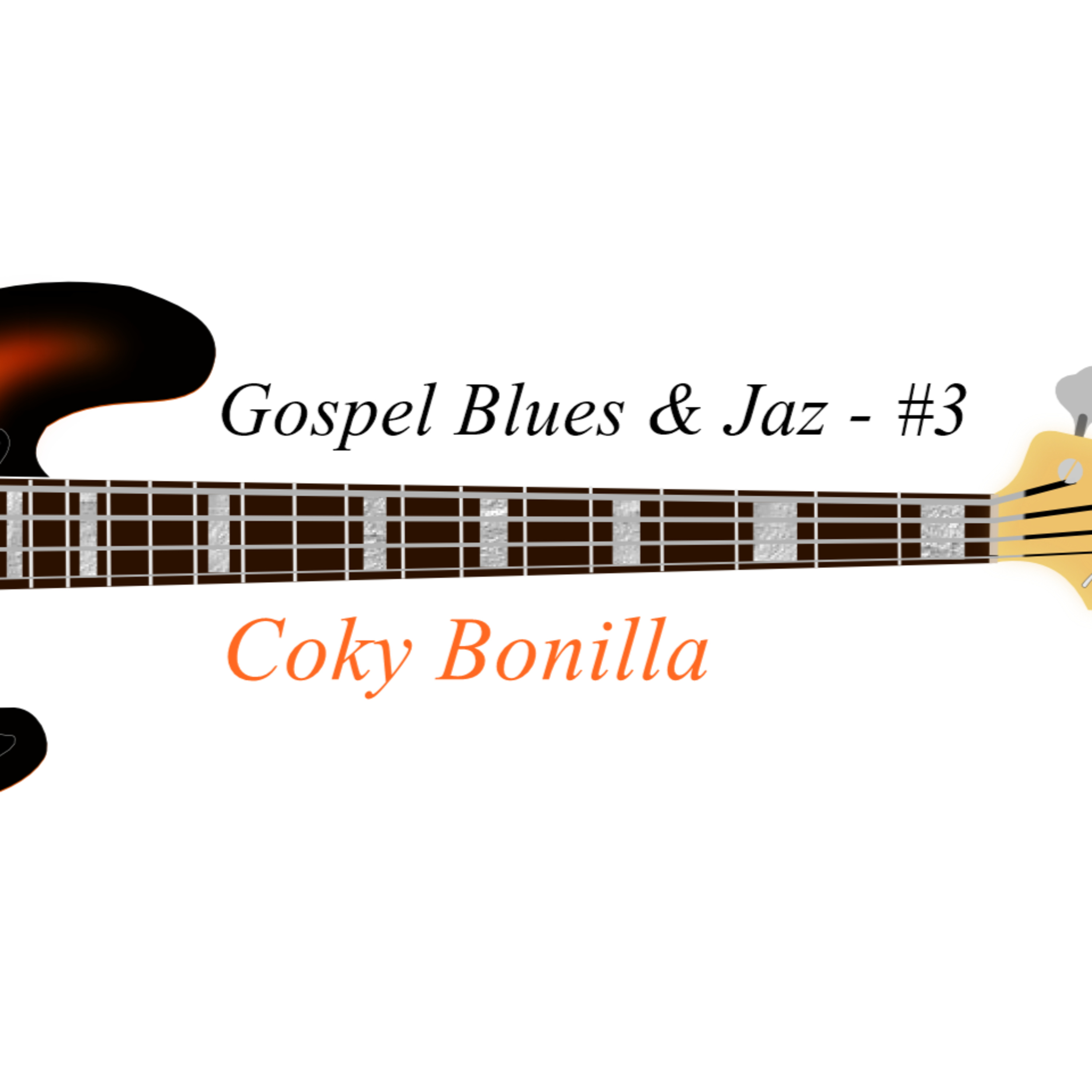  Gospel Blues & Jazz - No. 3 - Ismael Bonilla (Coky) episode artwork