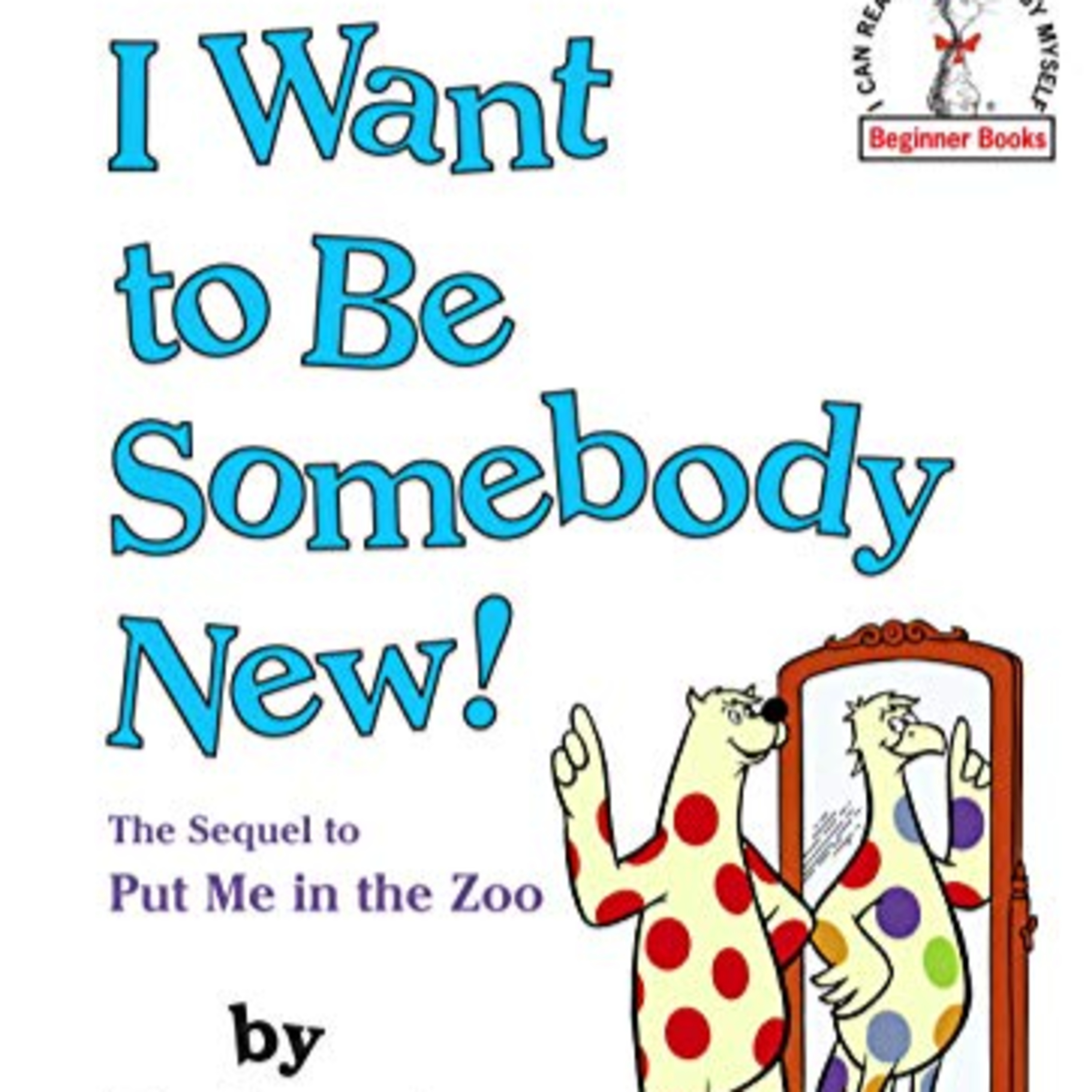 Storytime for Kids: I Want To Be Somebody New! By: Robert Lopshire
