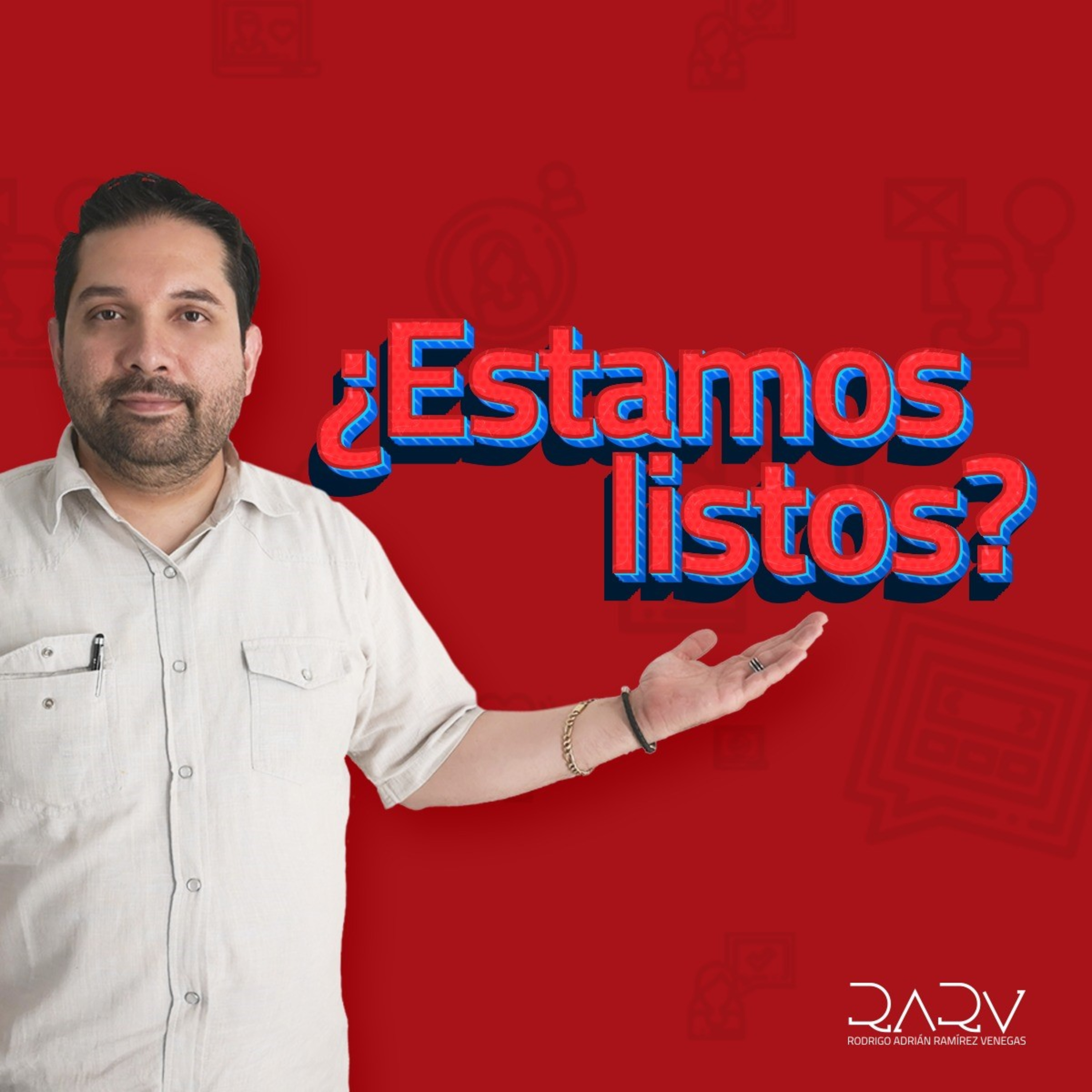 ¿Estamos Listos? con Rodrigo Ramírez
