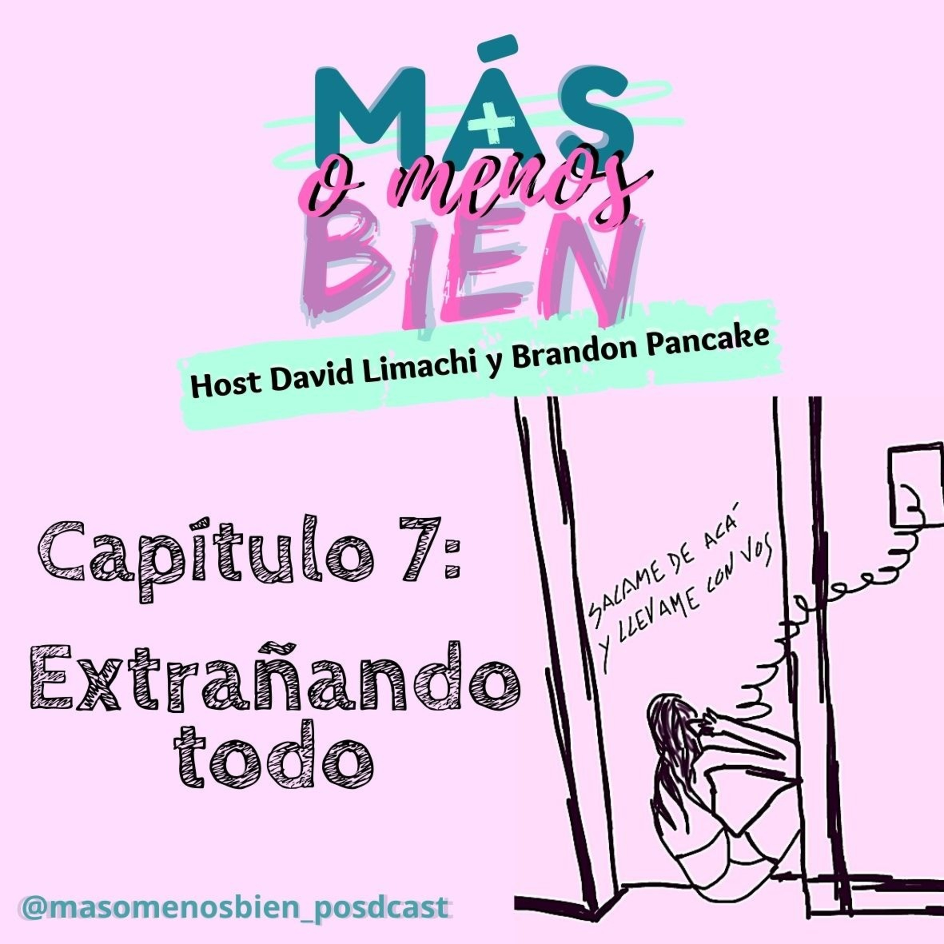 Capitulo 7 : Extrañando todo  episode artwork