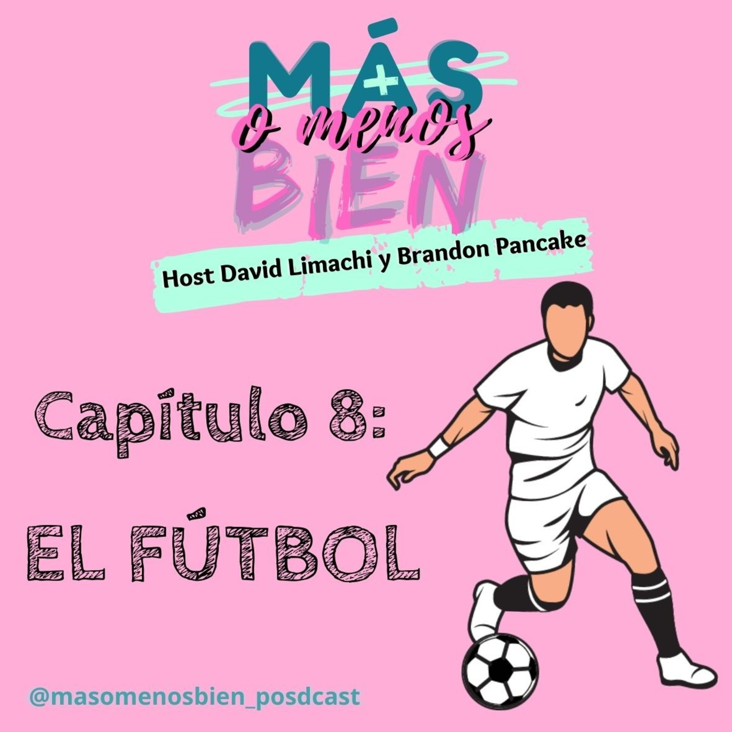 Capítulo 8 : El fútbol  episode artwork