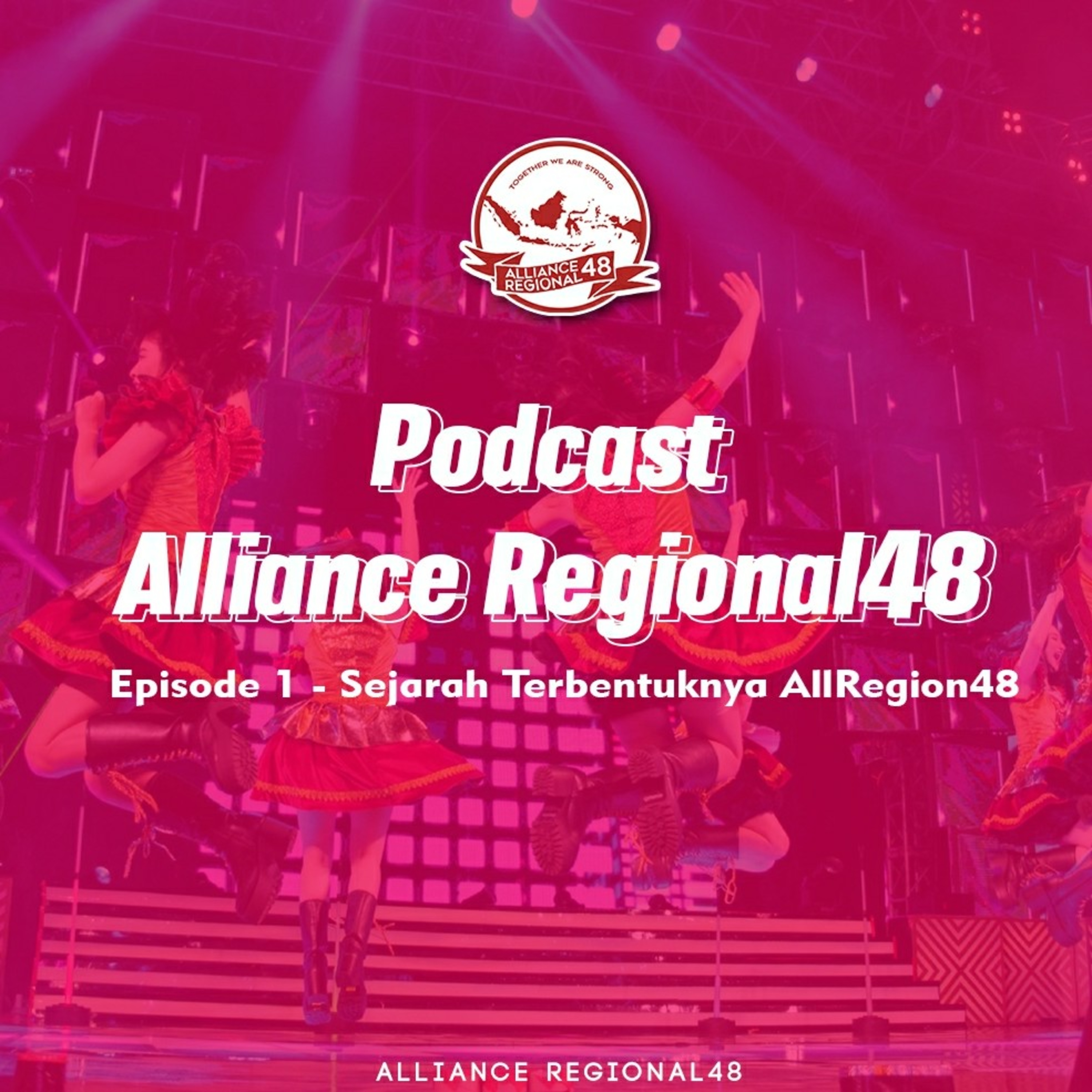 AllRegion48 Podcast - Eps 1 ( Sejarah Terbentuknya AllRegion48 ) episode artwork