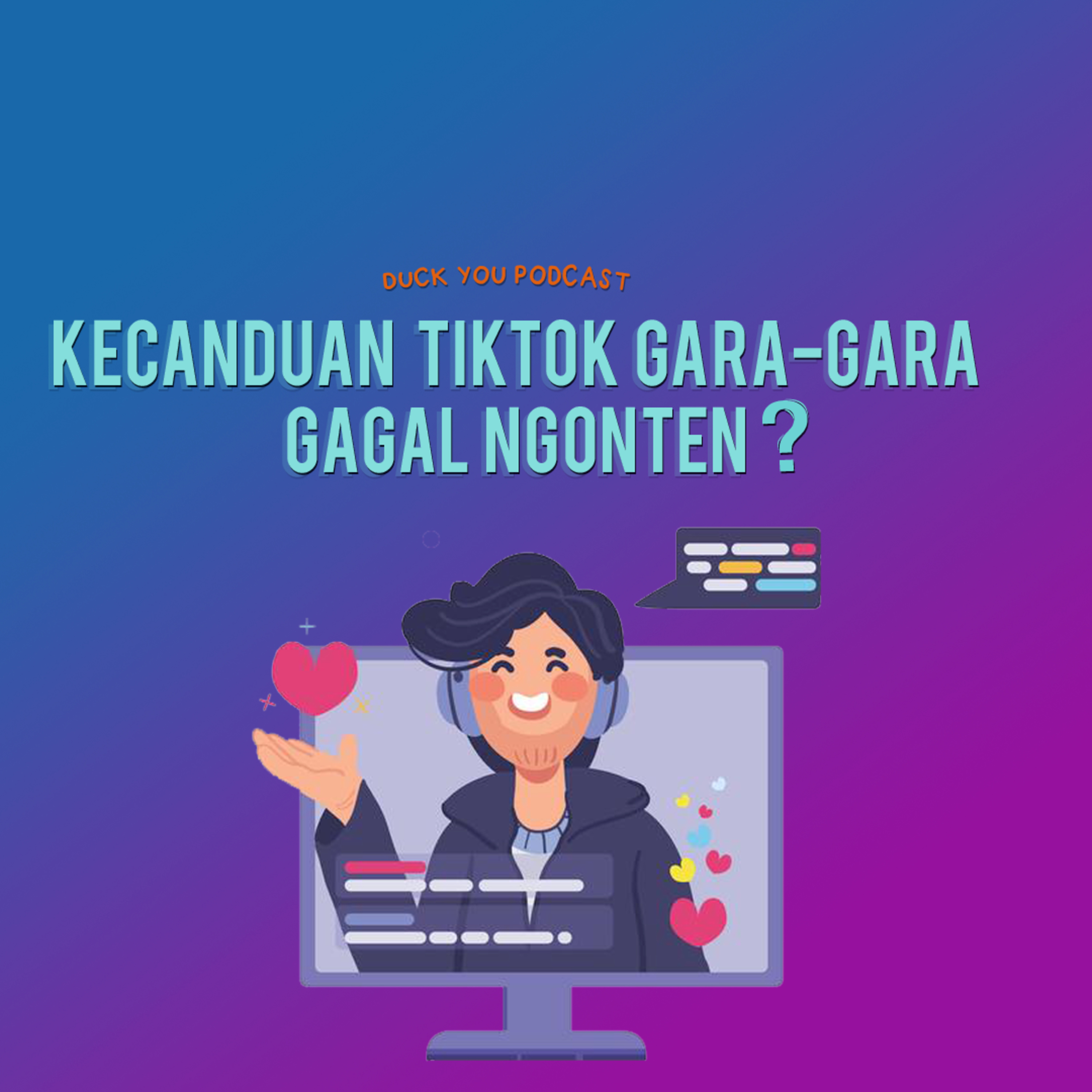 #1 Kecanduan Tiktok Gara-Gara Gagal Ngonten ?