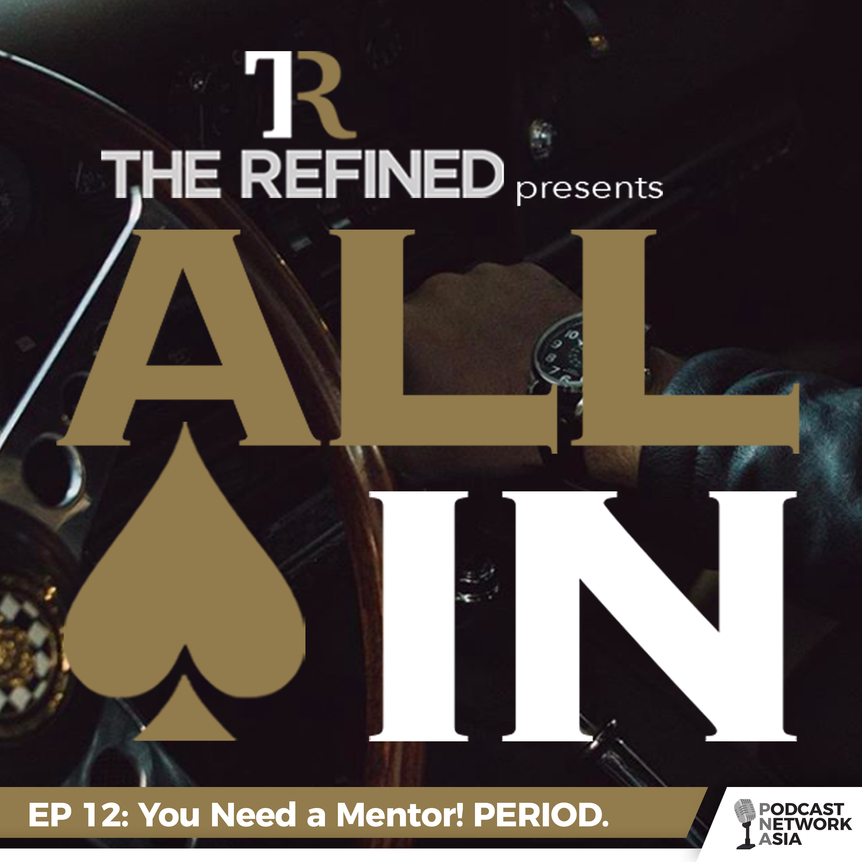EP 12: You NEED a Mentor! PERIOD.