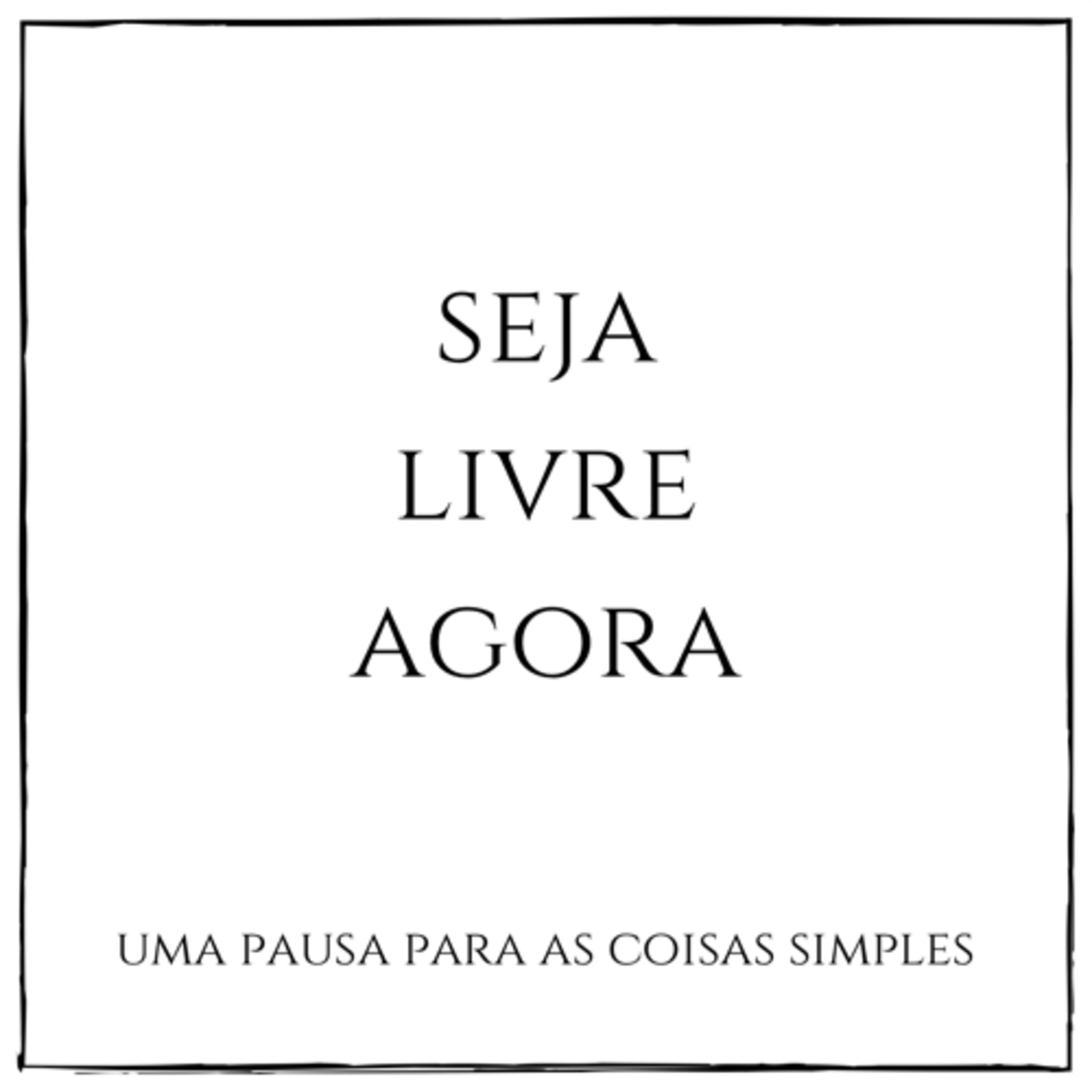 Seja livre agora episode artwork