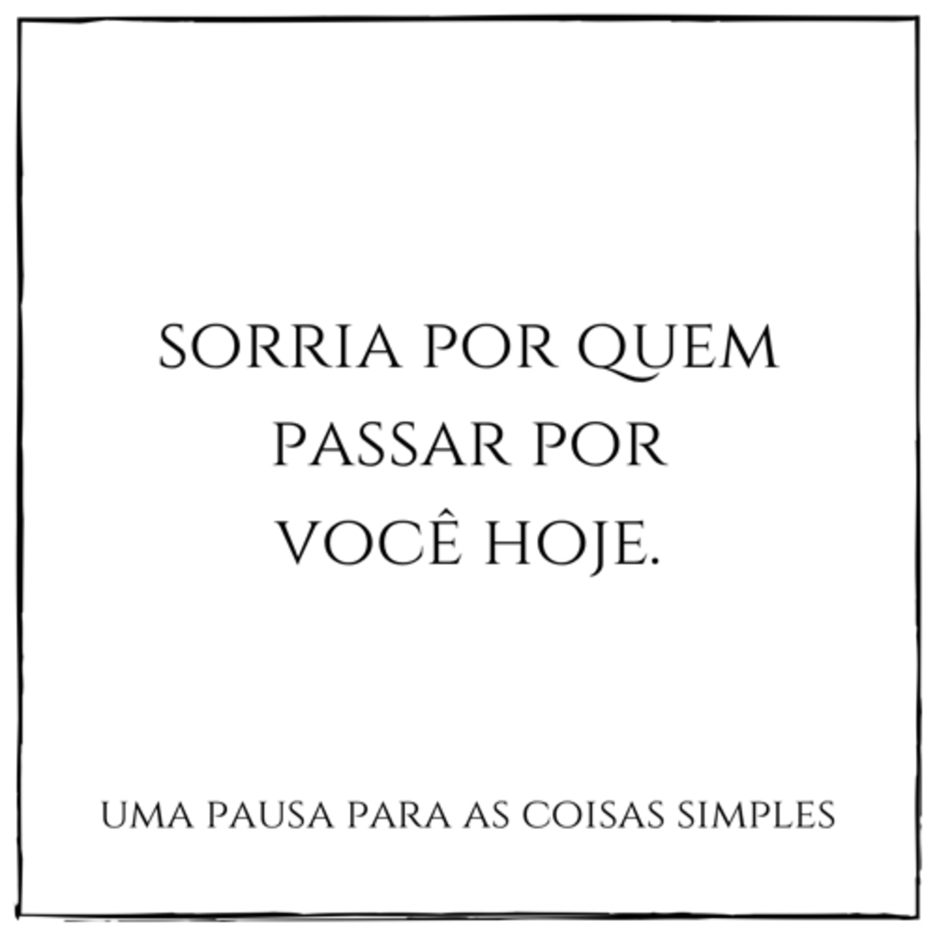 Sorria por quem passar por você hoje episode artwork