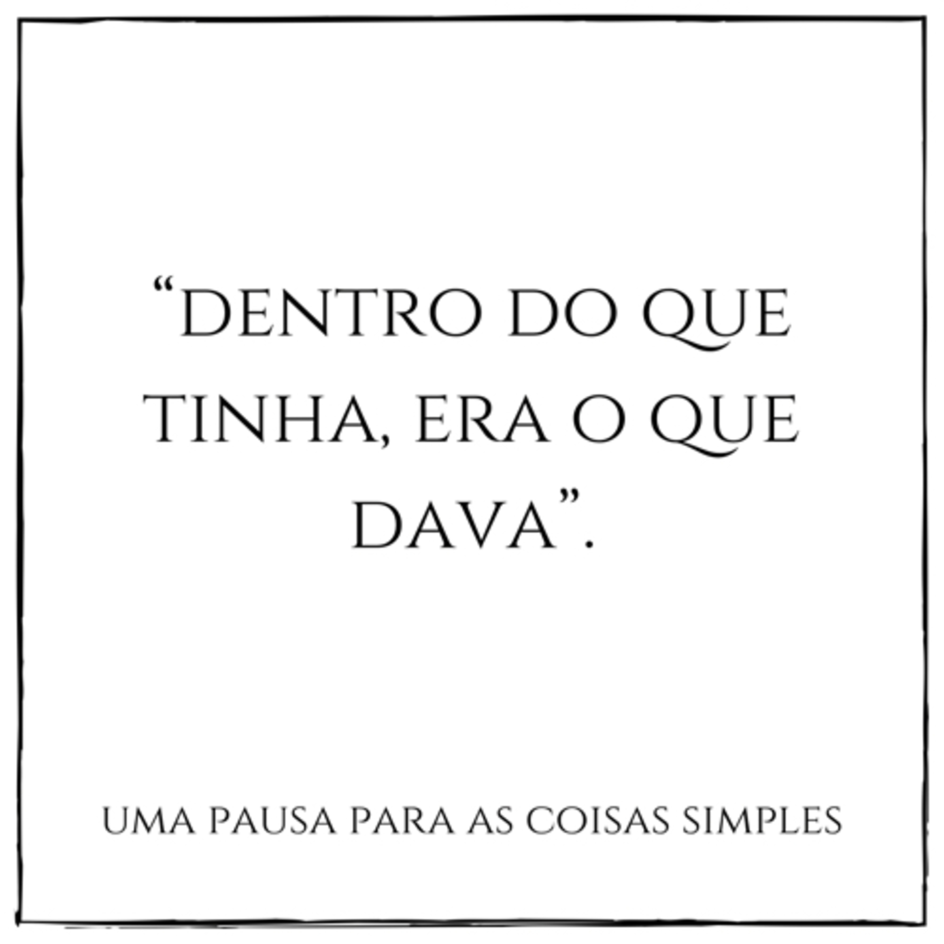 Uma pausa para as coisas simples