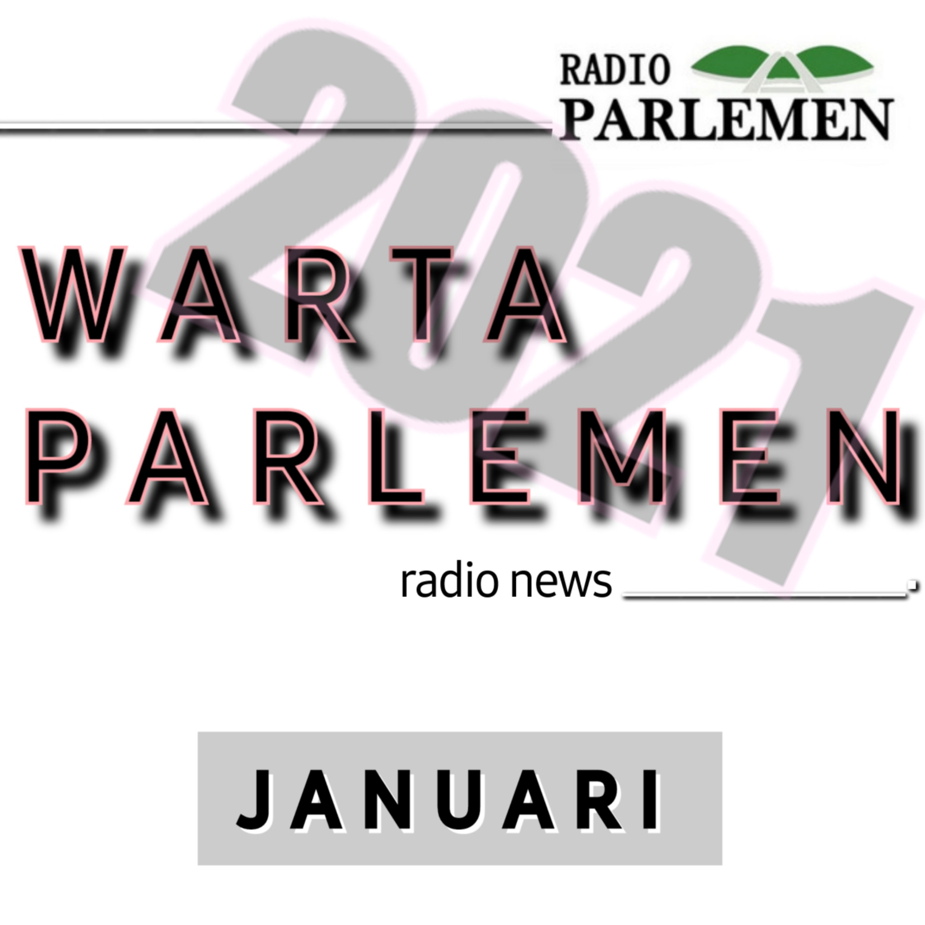 WARTA PARLEMEN - 04 JANUARI 2021 episode artwork