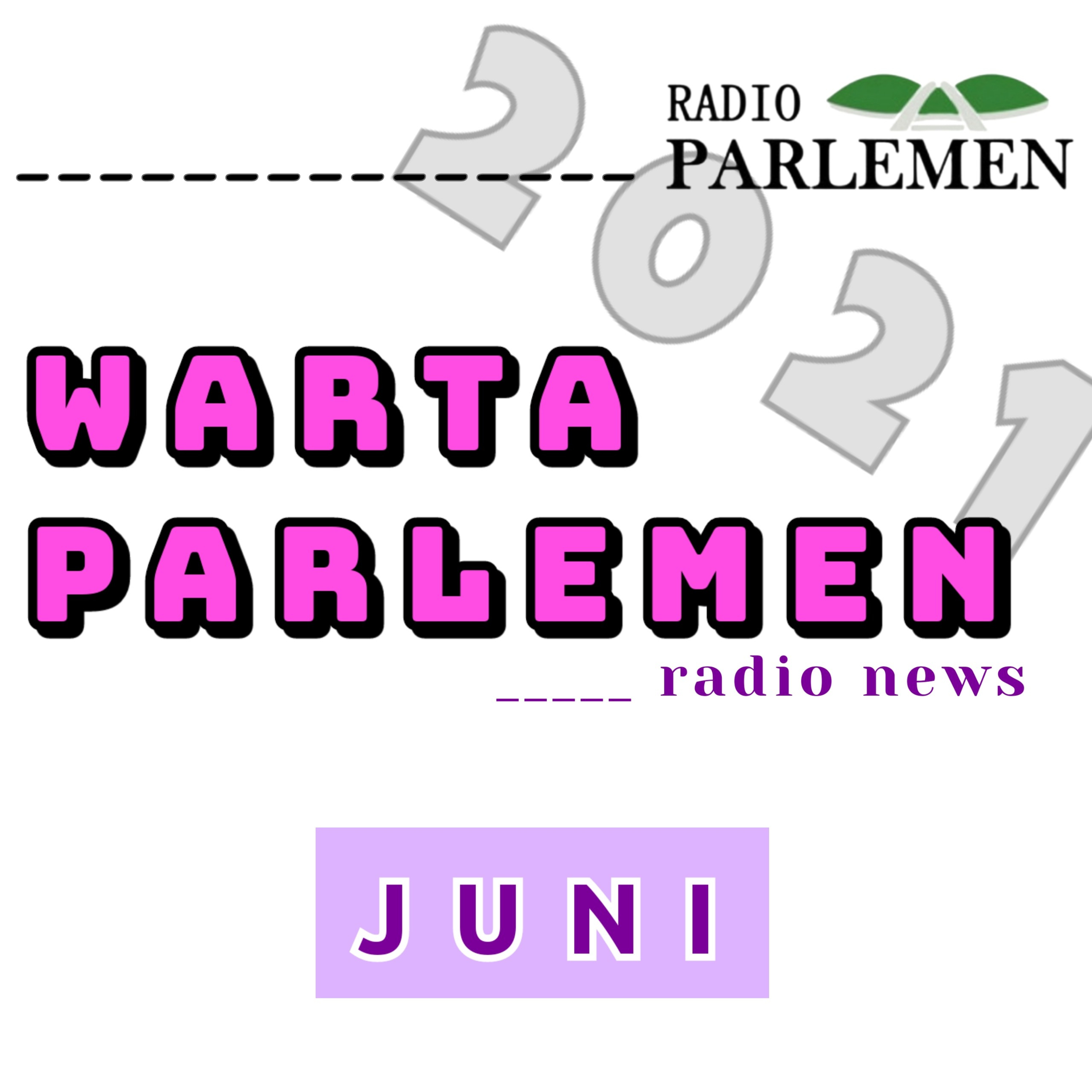 WARTA PARLEMEN - EDISI : 24 JUNI 2021 episode artwork
