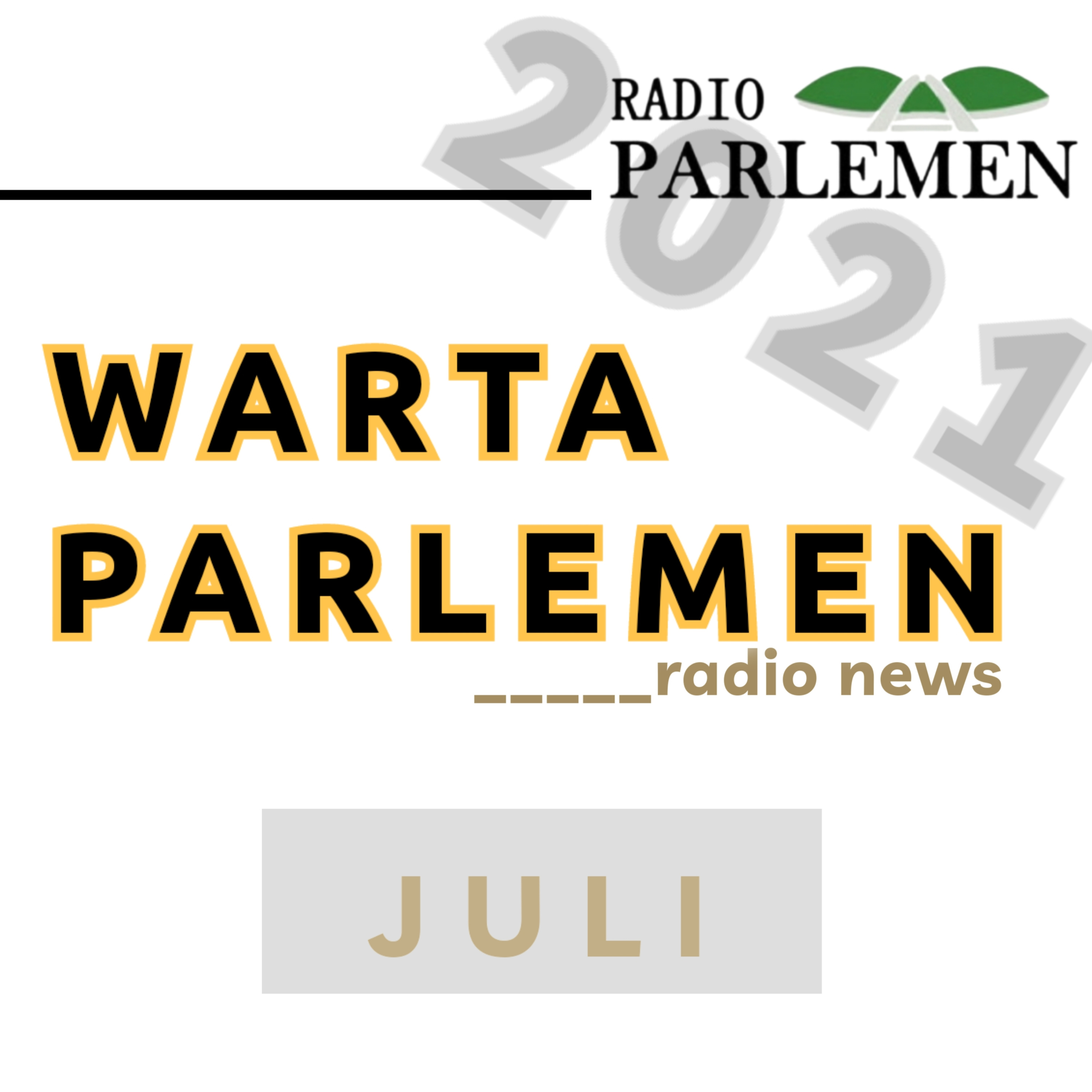 WARTA PARLEMEN - EDISI : 06 JULI 2021 episode artwork