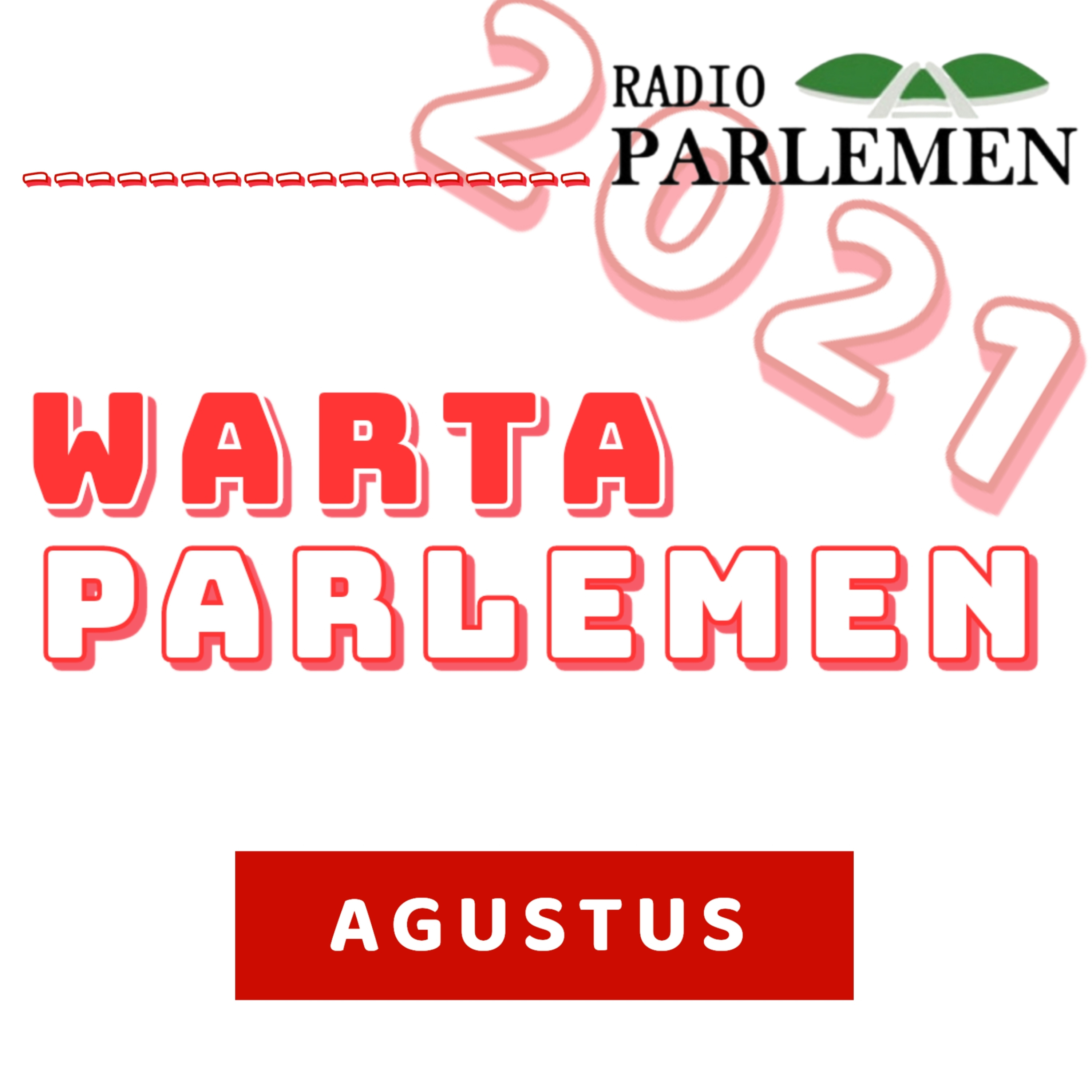 WARTA PARLEMEN - EDISI : 04 AGUSTUS 2021 episode artwork